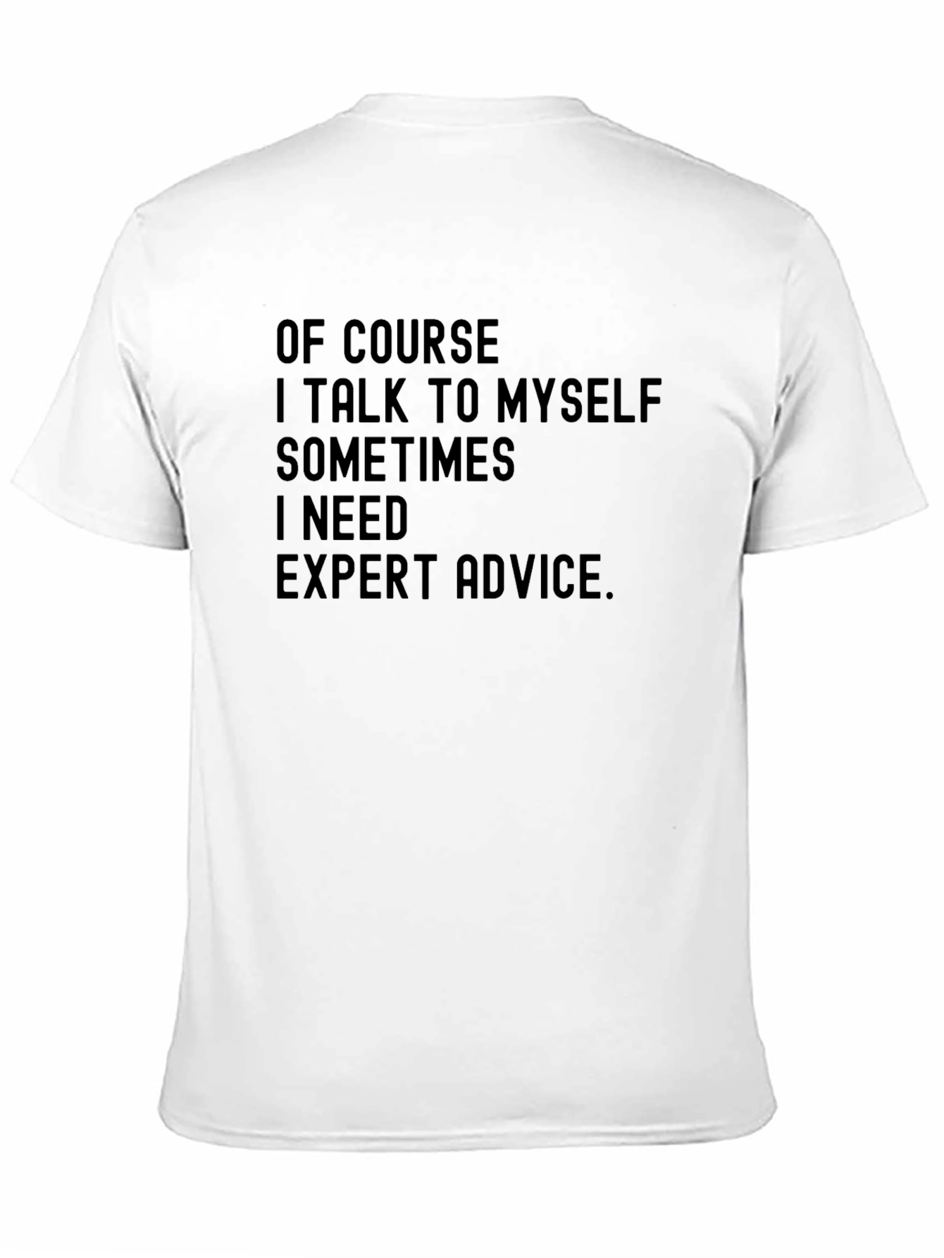 Expert Advice Tee - Funny Graphic T-Shirt