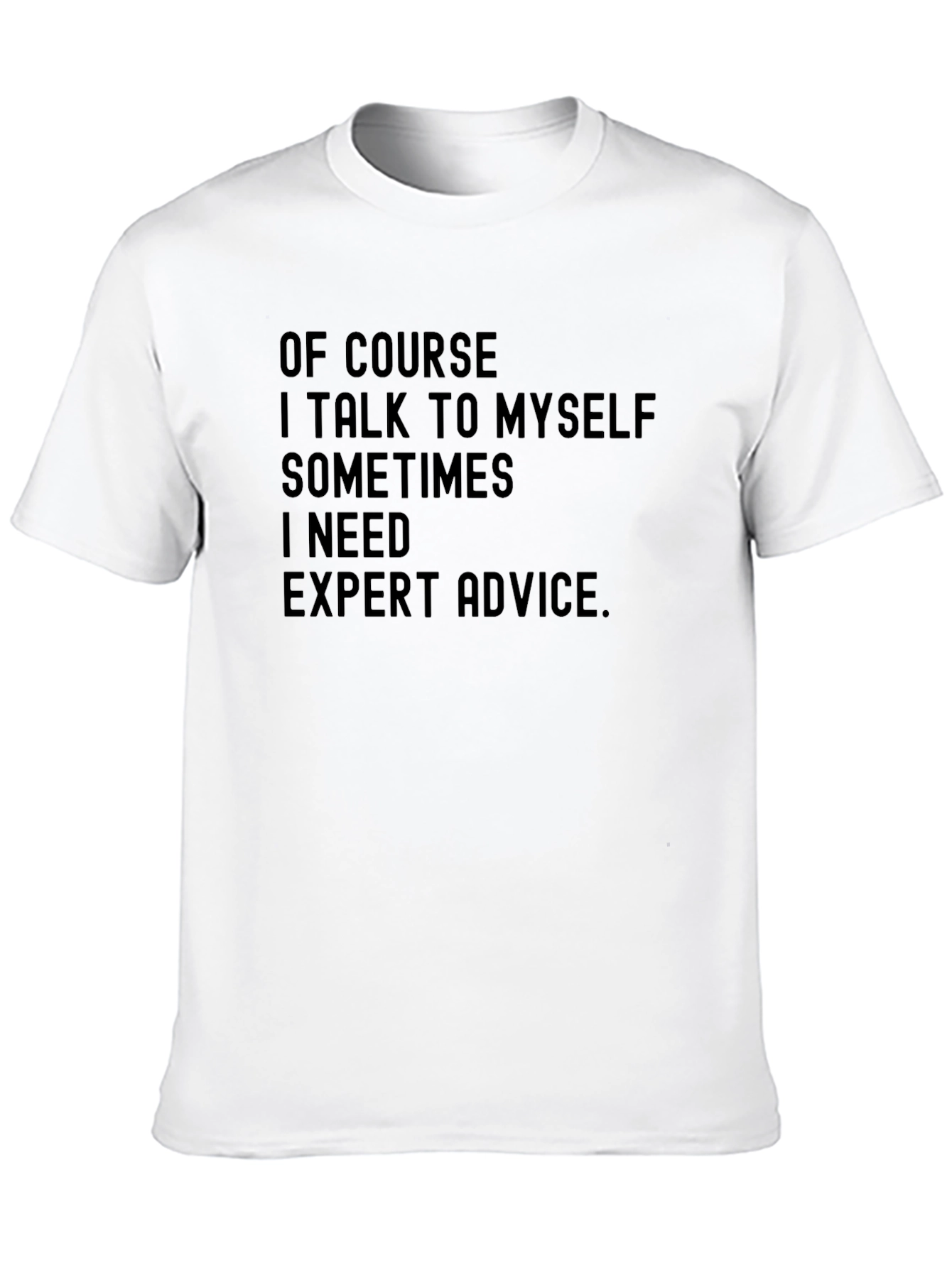 Expert Advice Tee - Funny Graphic T-Shirt