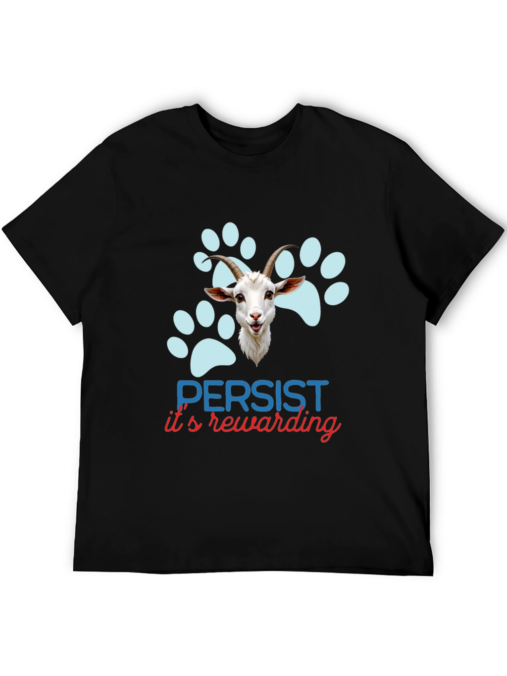 Persist Its Rewarding Goat T-Shirt