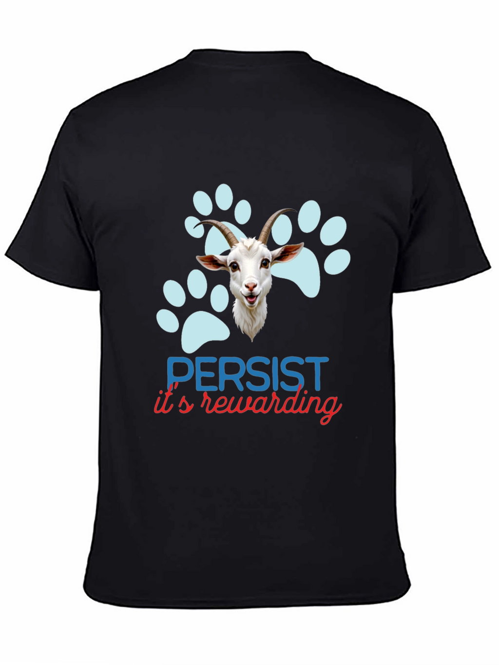 Persist Its Rewarding Goat T-Shirt