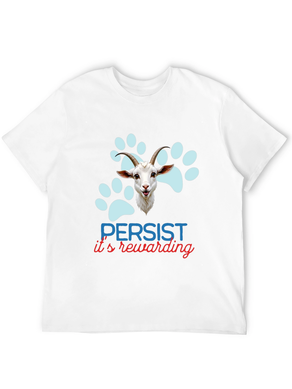 Persist Its Rewarding Goat T-Shirt