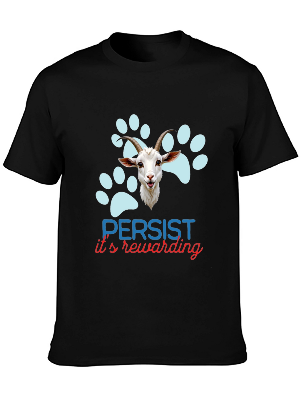 Persist Its Rewarding Goat T-Shirt