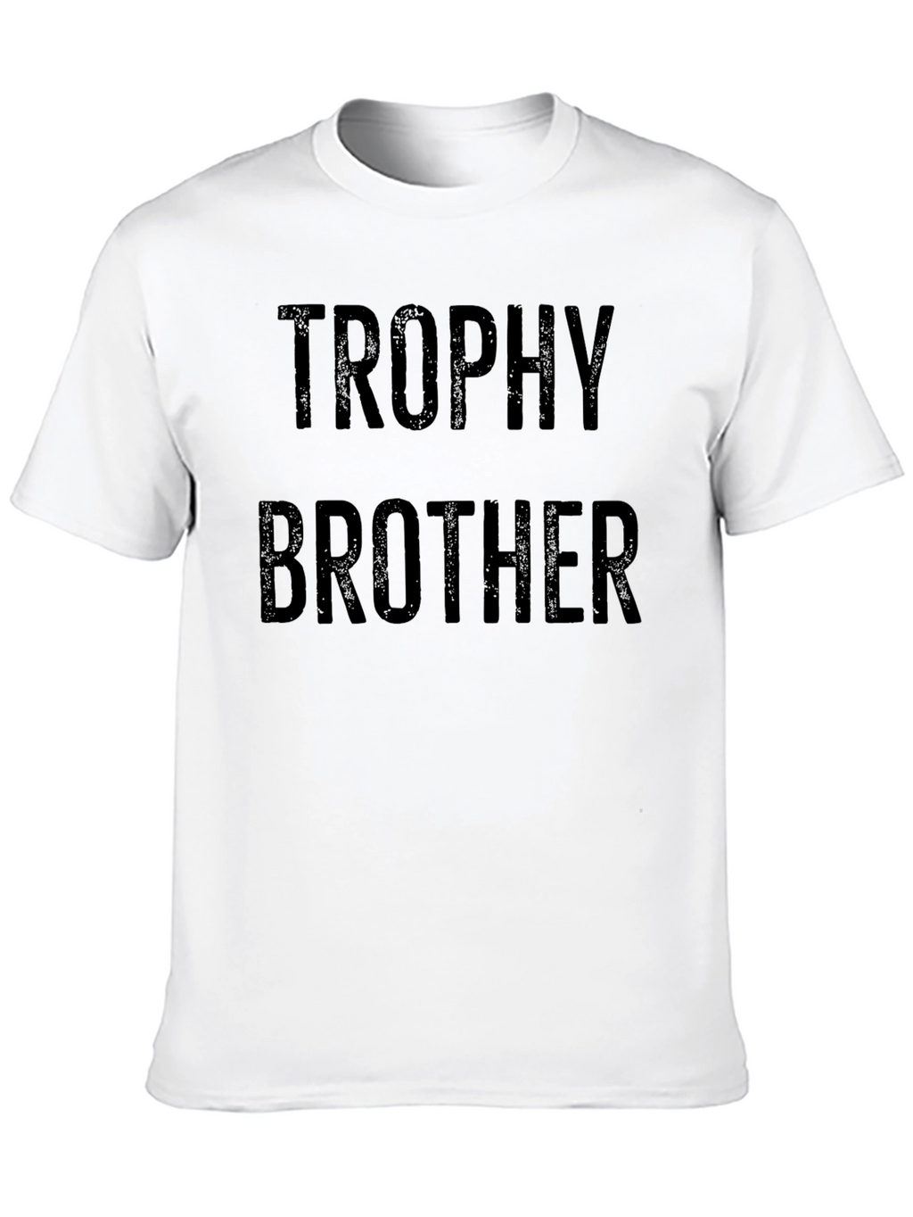 Trophy Brother Graphic Tee - Funny Sibling Gift