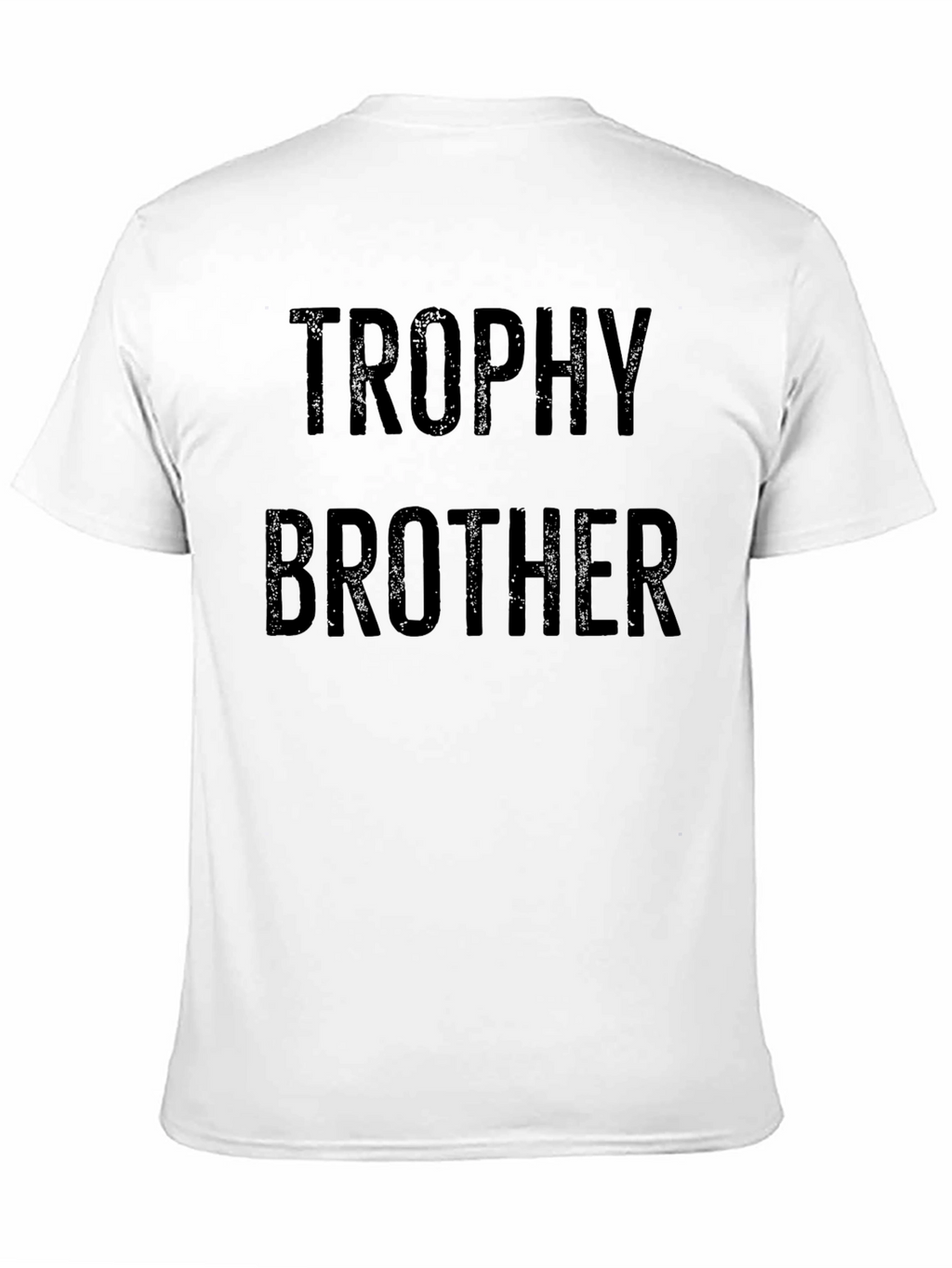 Trophy Brother Graphic Tee - Funny Sibling Gift