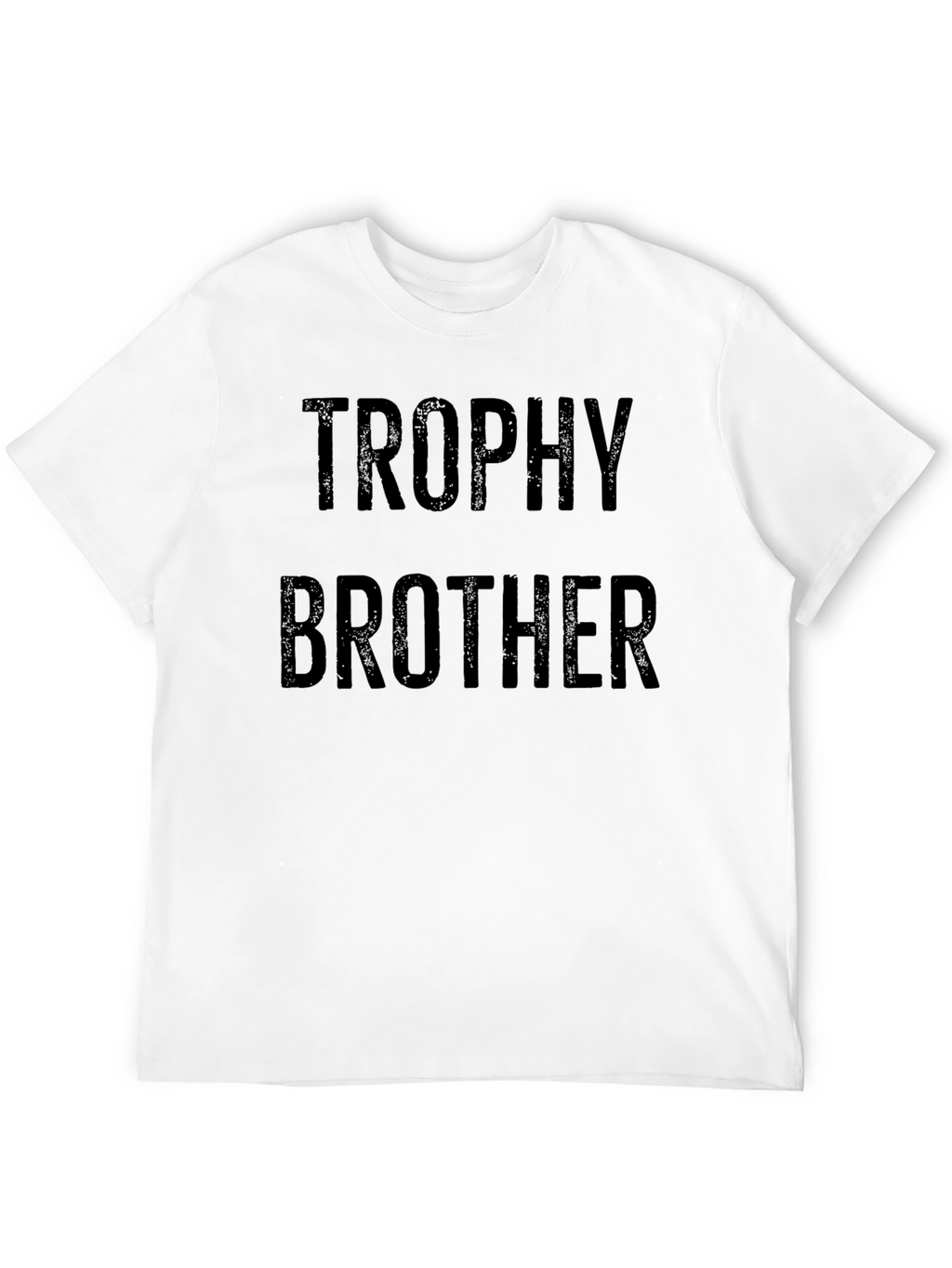 Trophy Brother Graphic Tee - Funny Sibling Gift