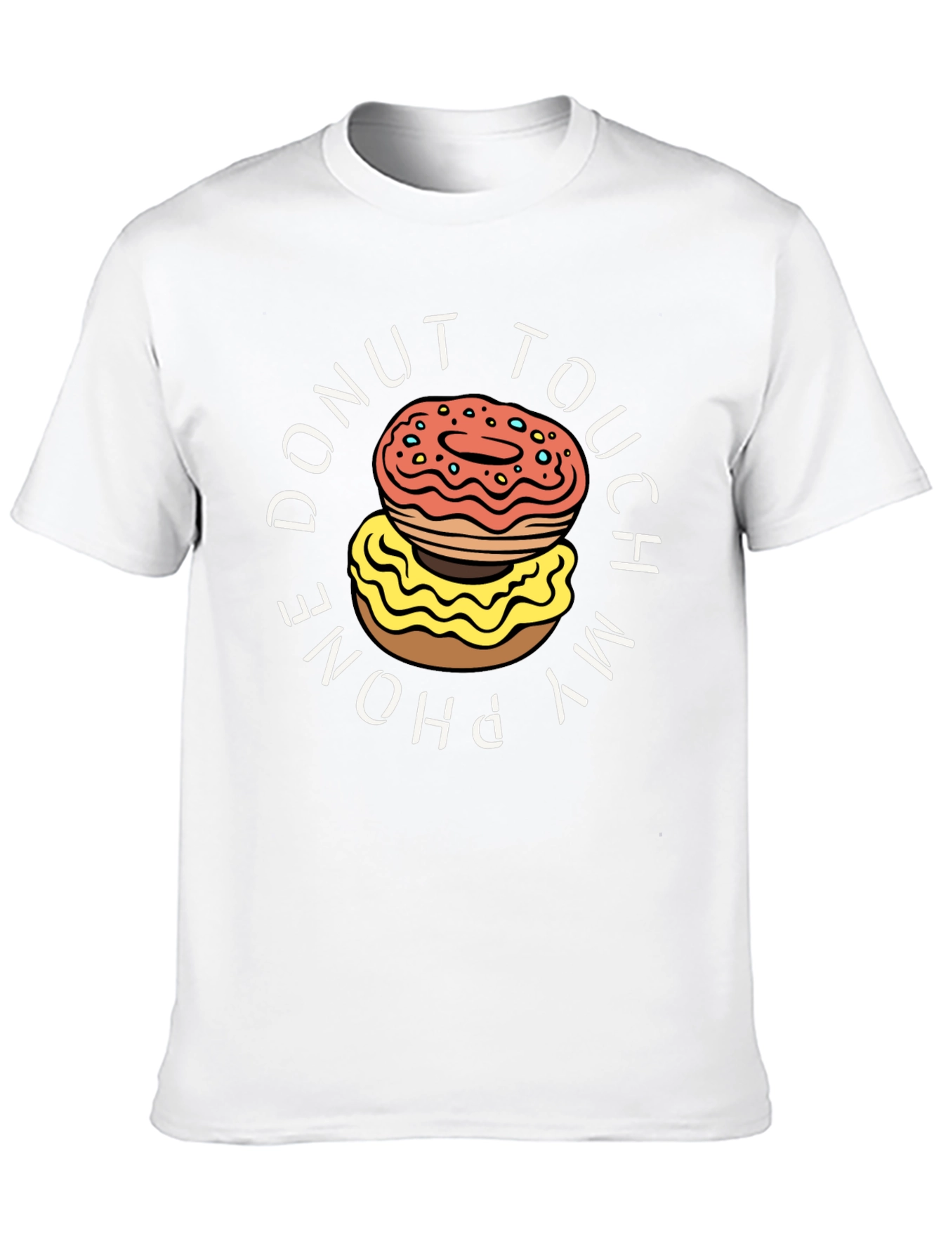 Donut Touch My Phone T-Shirt