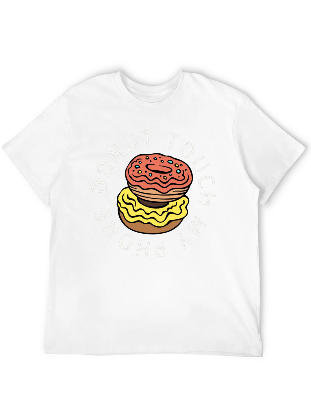 Donut Touch My Phone T-Shirt