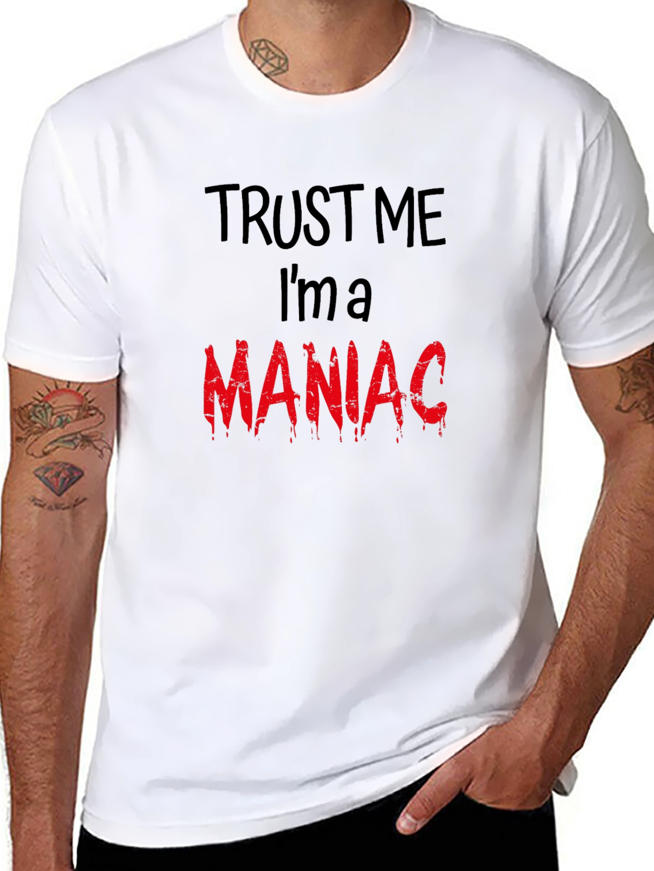 Trust Me Im A Maniac T-Shirt
