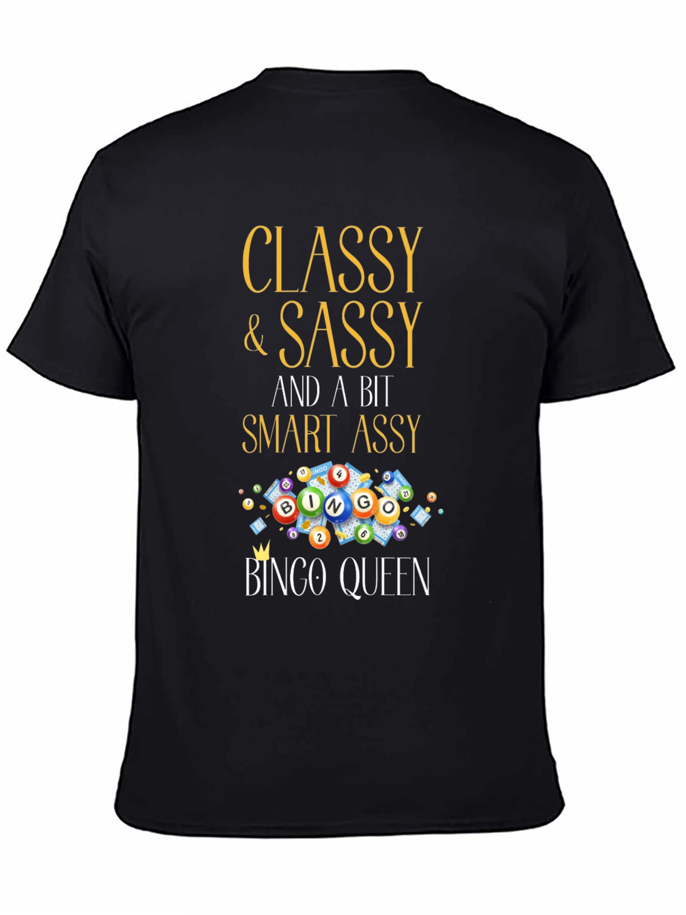 Classy & Sassy Bingo Queen T-Shirt