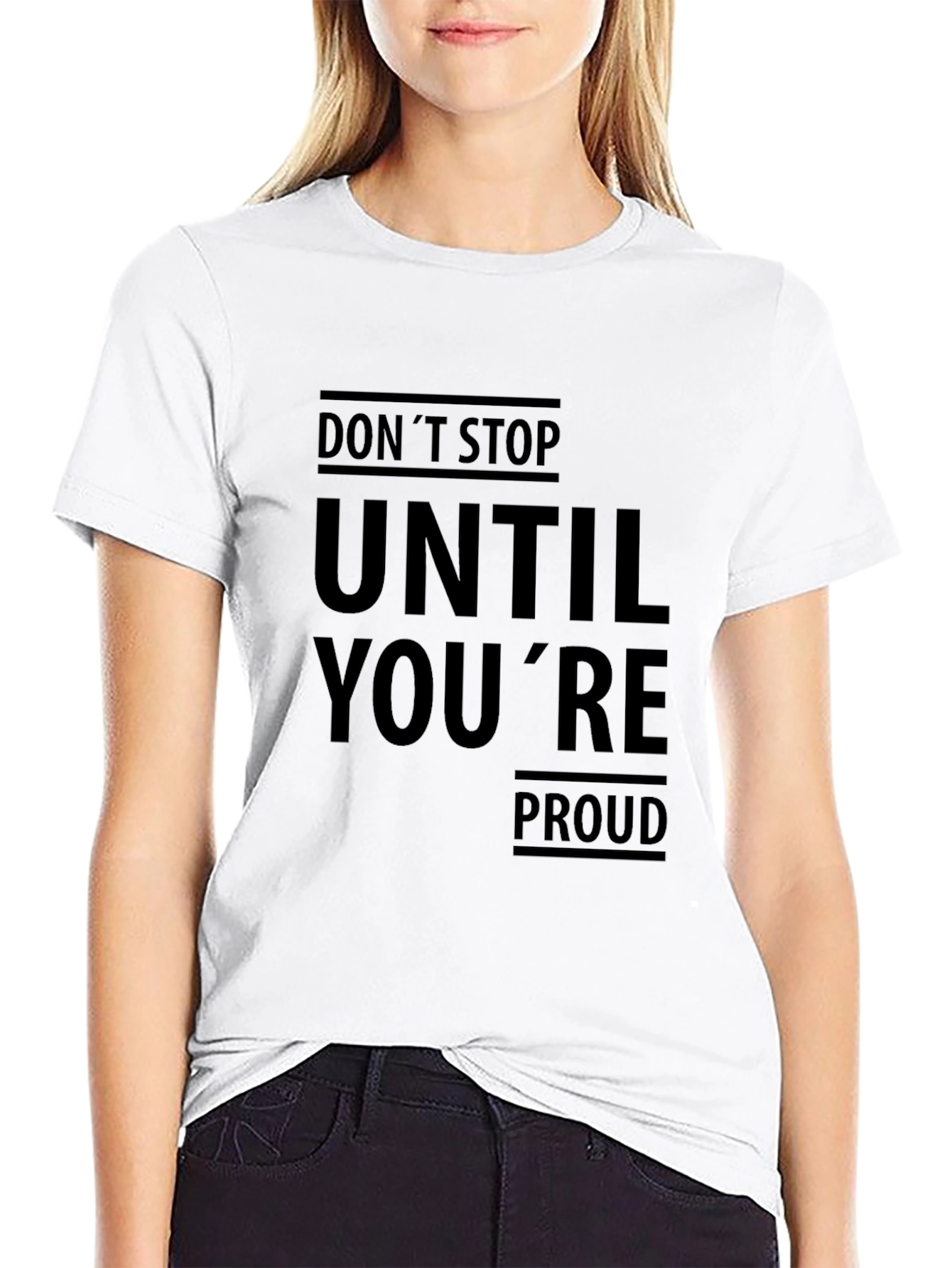 Motivational Black T-Shirt: Dont Stop Until Youre Proud