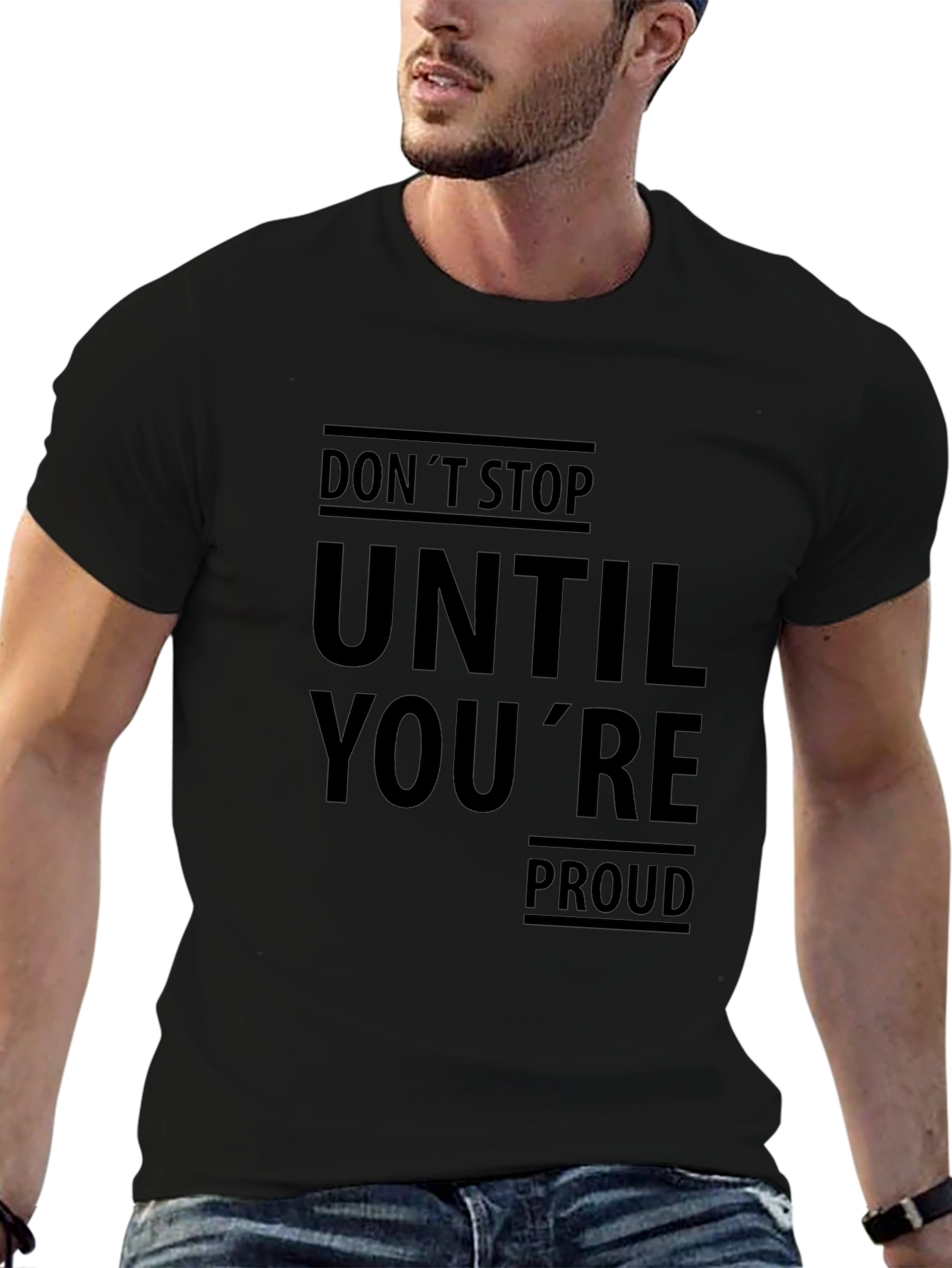 Motivational Black T-Shirt: Dont Stop Until Youre Proud