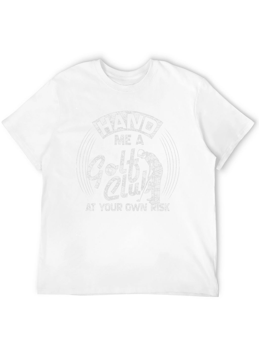 Hand Me A Golf Club T-Shirt