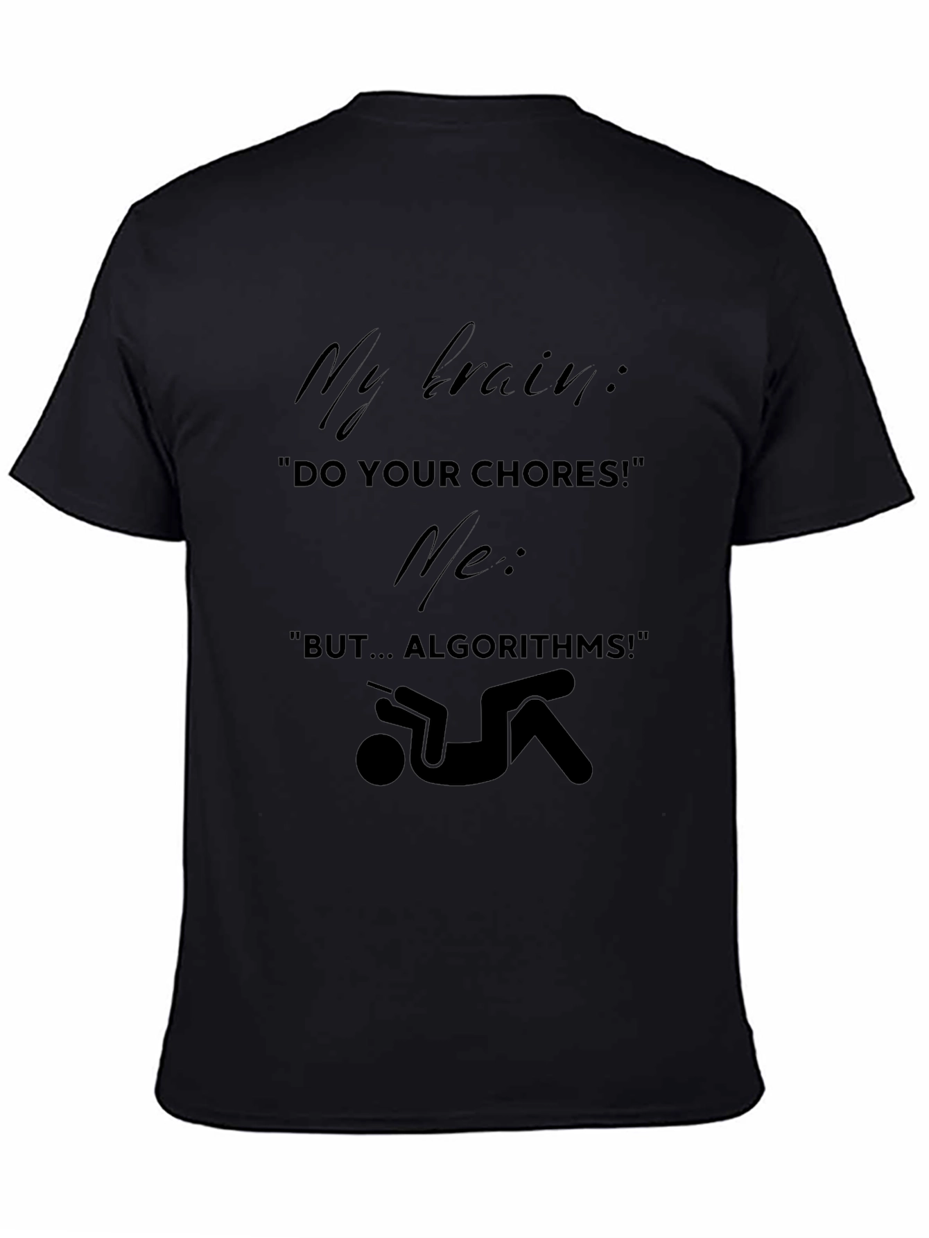 Funny Algorithm T-Shirt - Brain vs. Chores