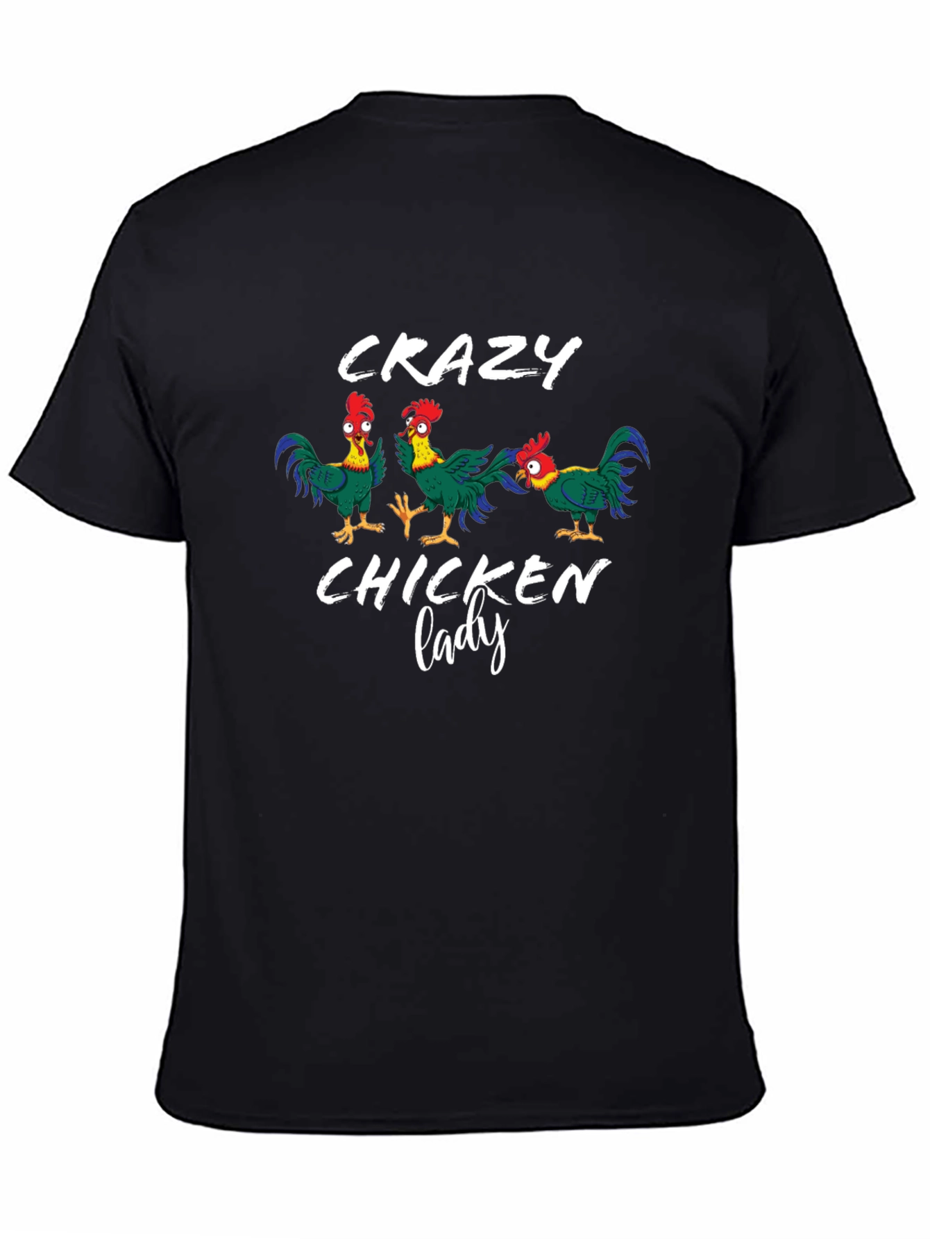 Crazy Chicken Lady T-Shirt - Novelty Graphic Tee