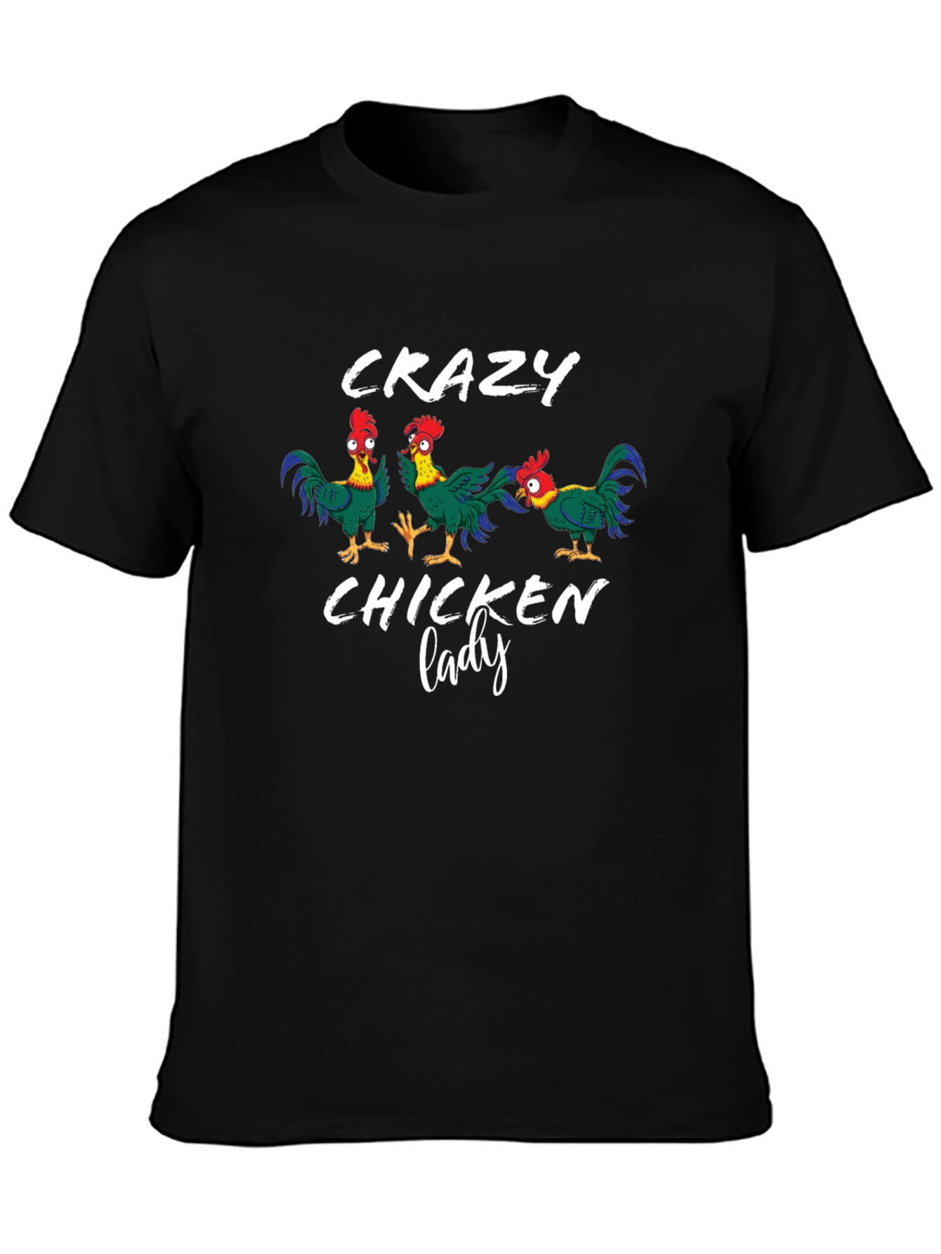 Crazy Chicken Lady T-Shirt - Novelty Graphic Tee