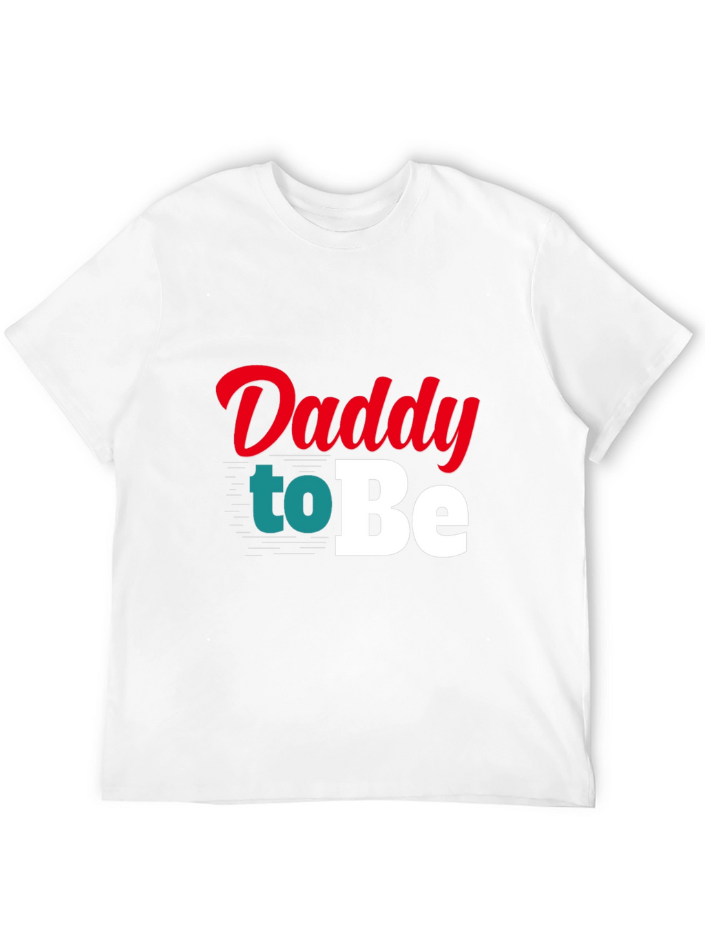 Daddy To Be Graphic T-Shirt