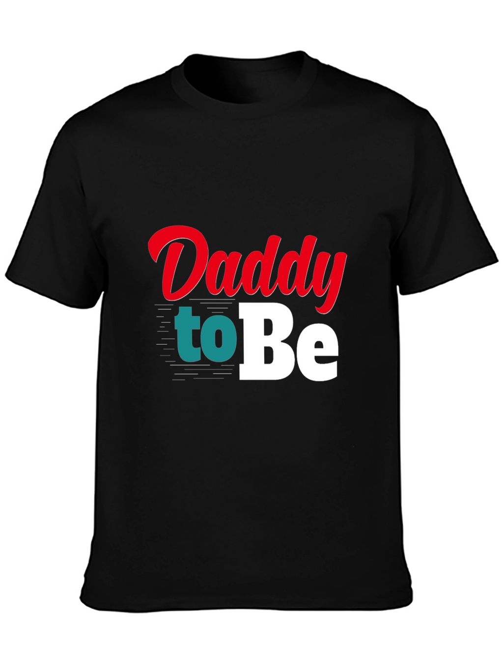Daddy To Be Graphic T-Shirt