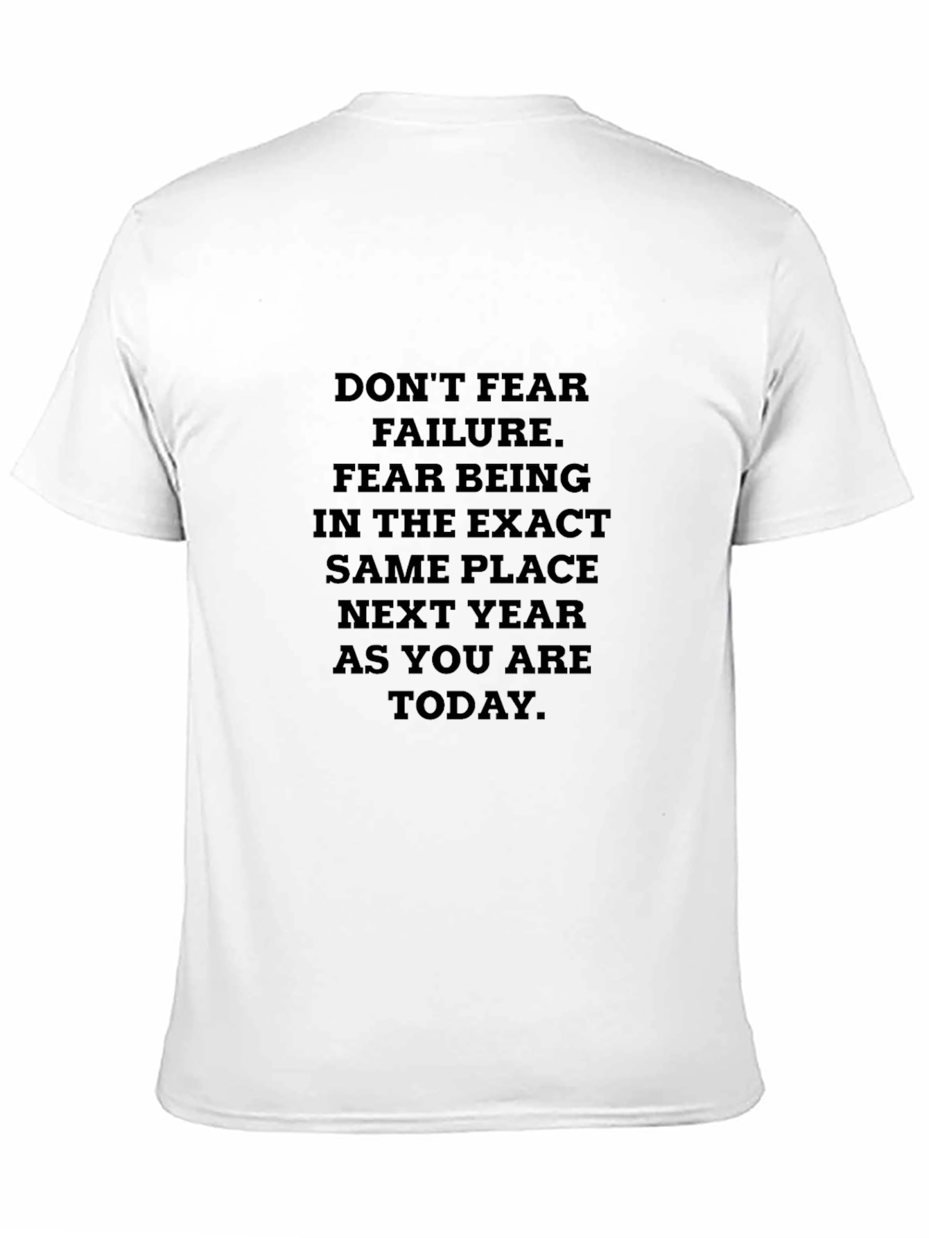 Motivational Quote T-Shirt: Dont Fear Failure
