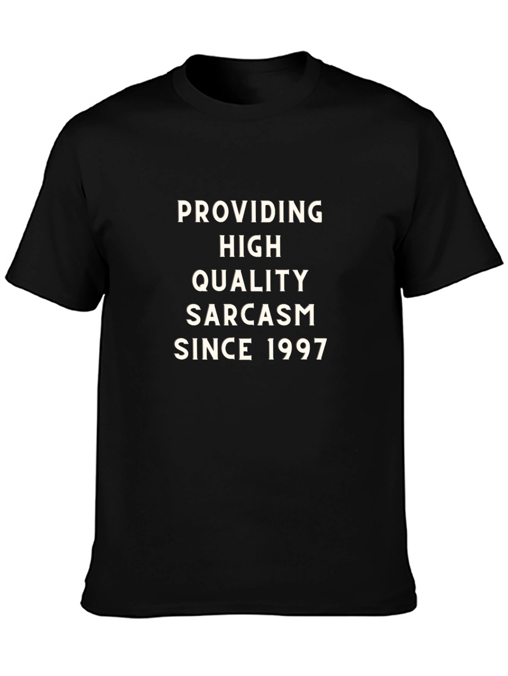 Sarcastic Since 1997 T-Shirt - High Quality