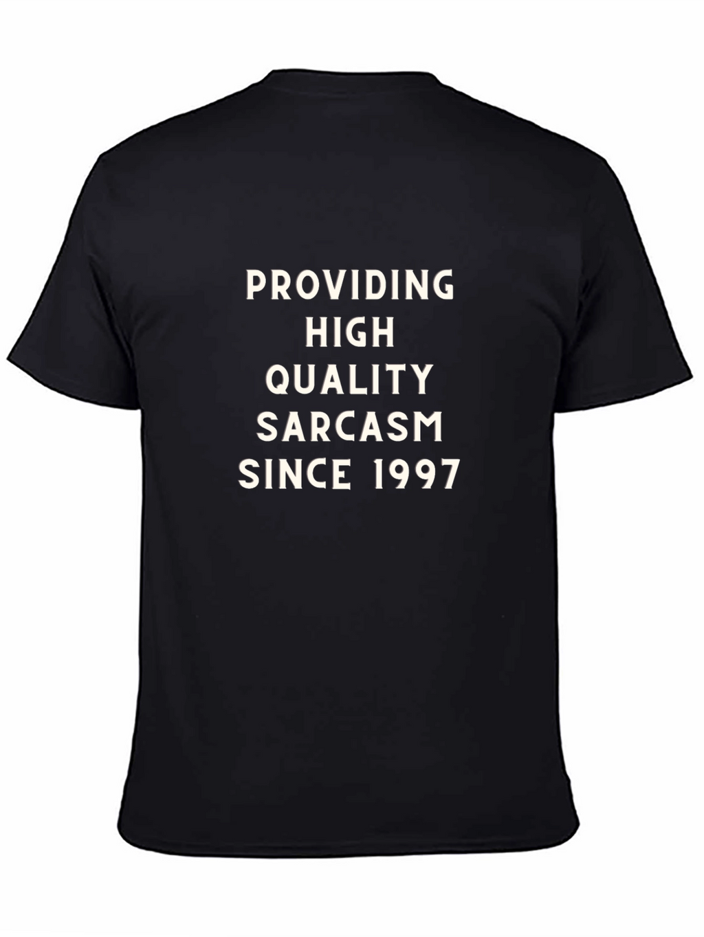 Sarcastic Since 1997 T-Shirt - High Quality