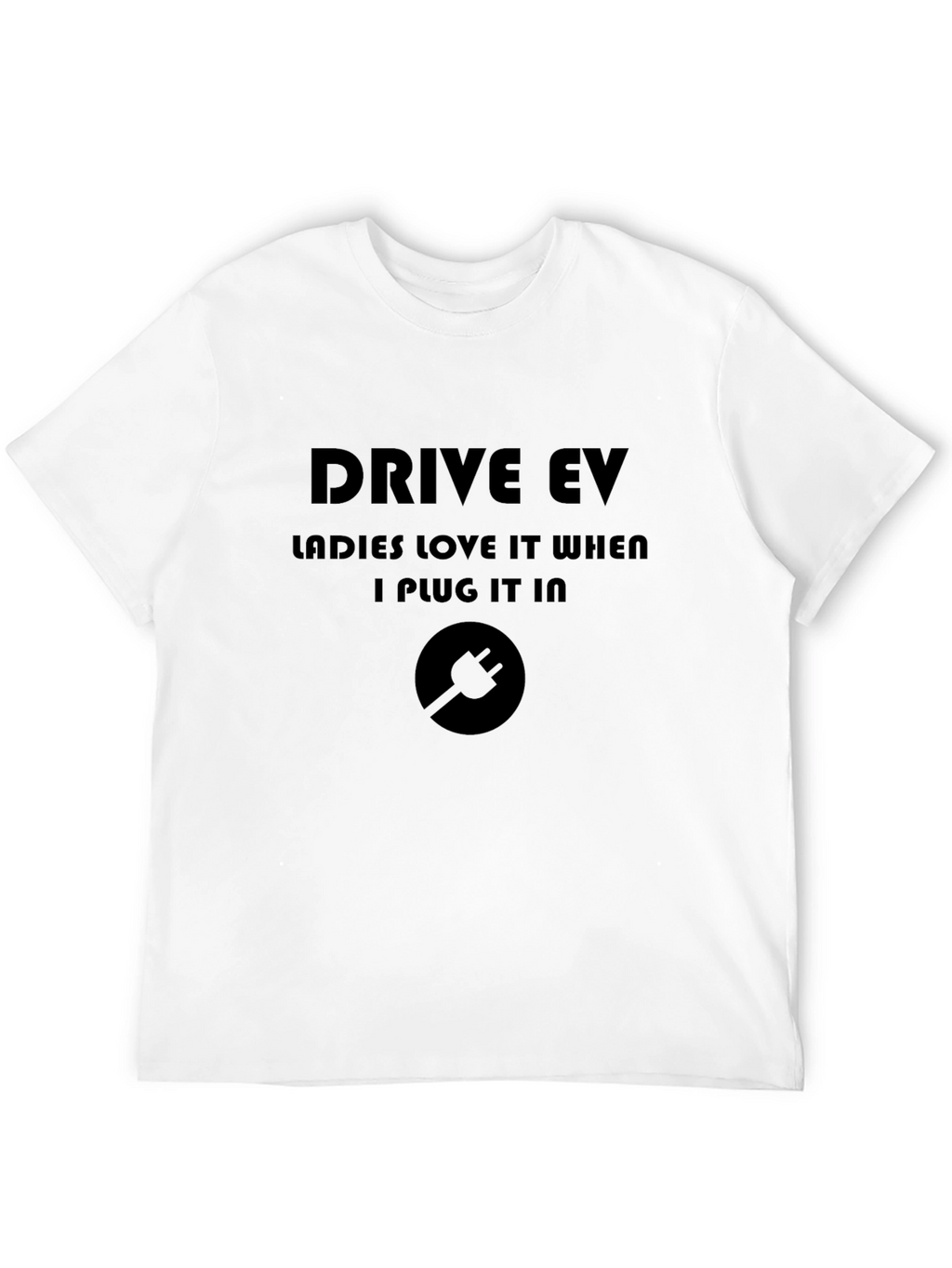 Drive EV Ladies Love It T-Shirt - Electric Vehicle
