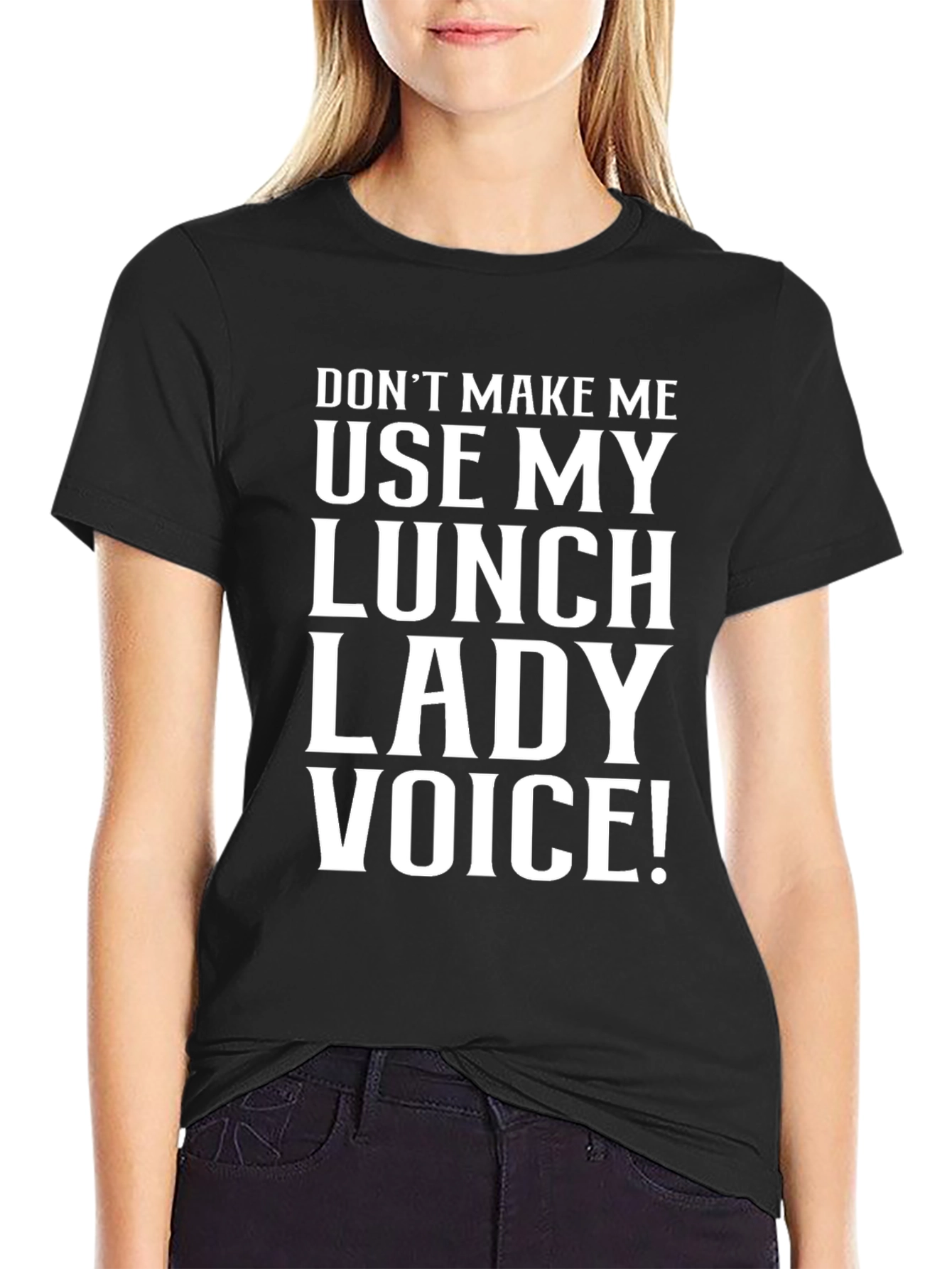Lunch Lady Voice T-Shirt - Funny Sarcastic Tee