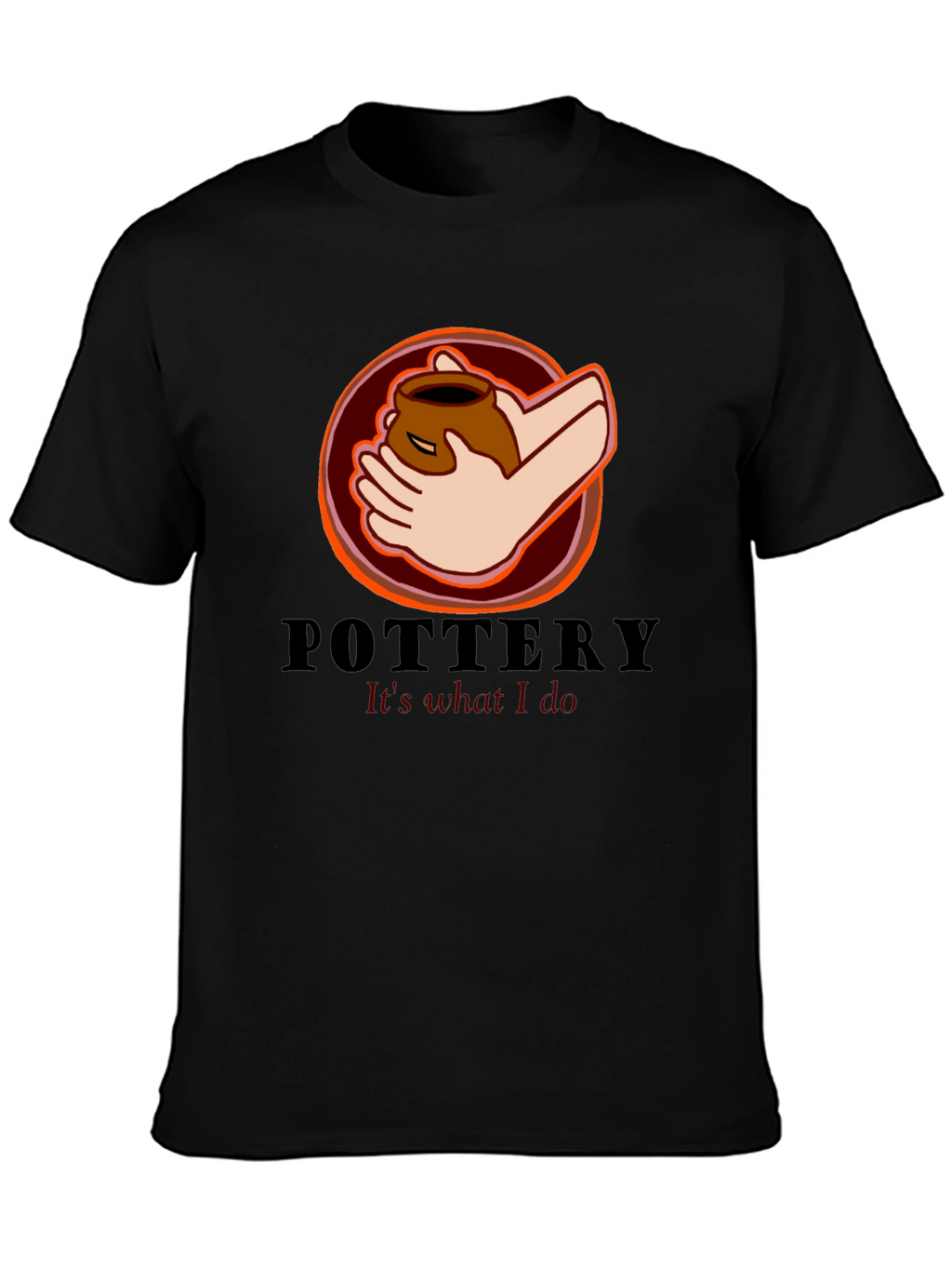 Pottery Its What I Do T-Shirt