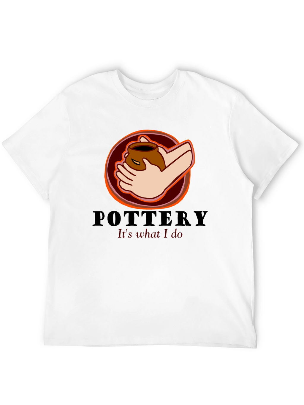 Pottery Its What I Do T-Shirt