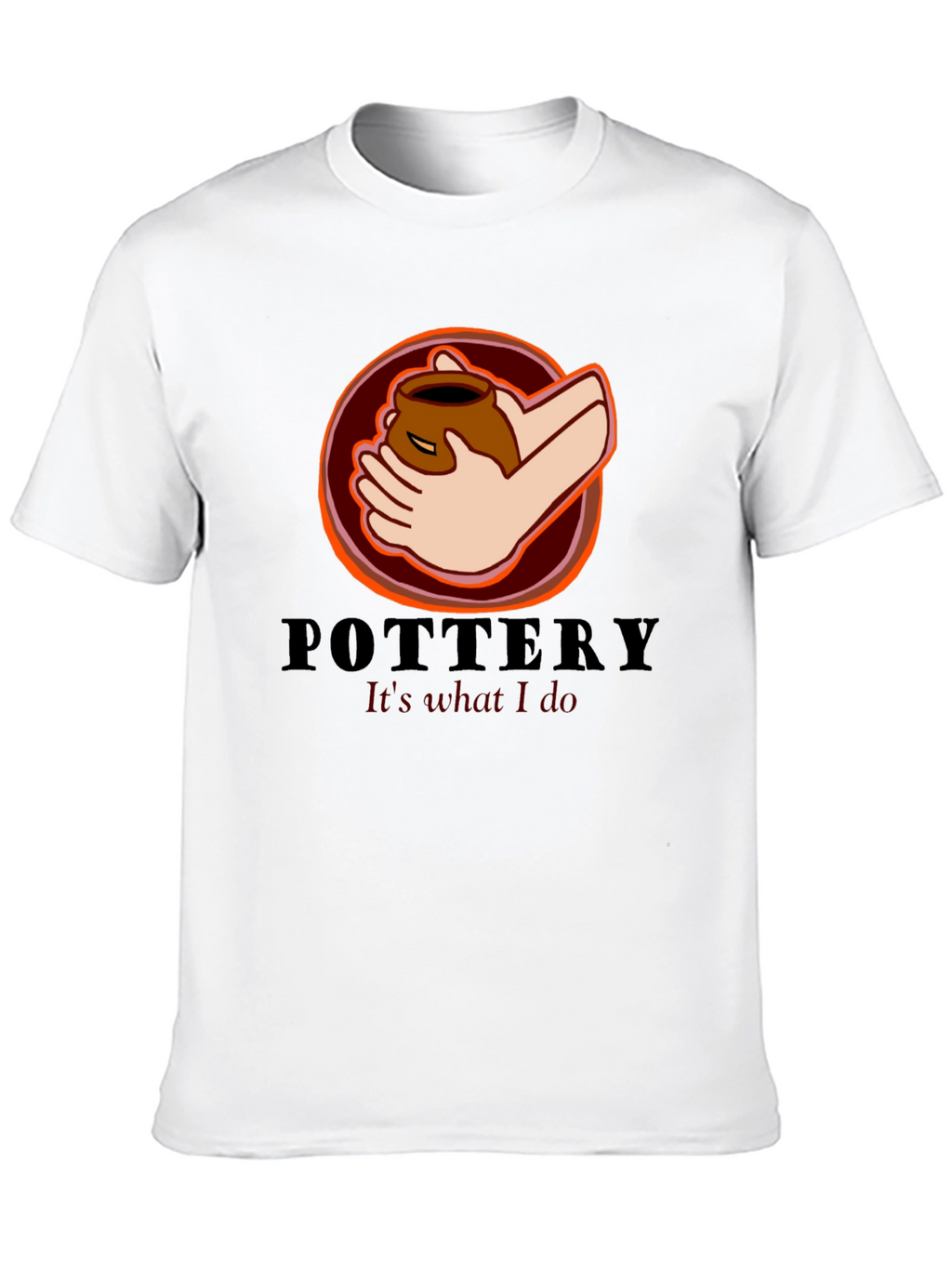 Pottery Its What I Do T-Shirt