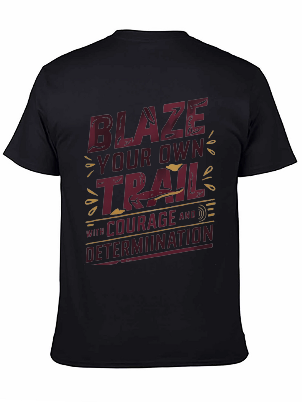 Blaze Your Own Trail Graphic Tee - Inspirational Design