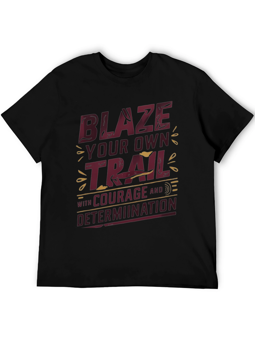 Blaze Your Own Trail Graphic Tee - Inspirational Design