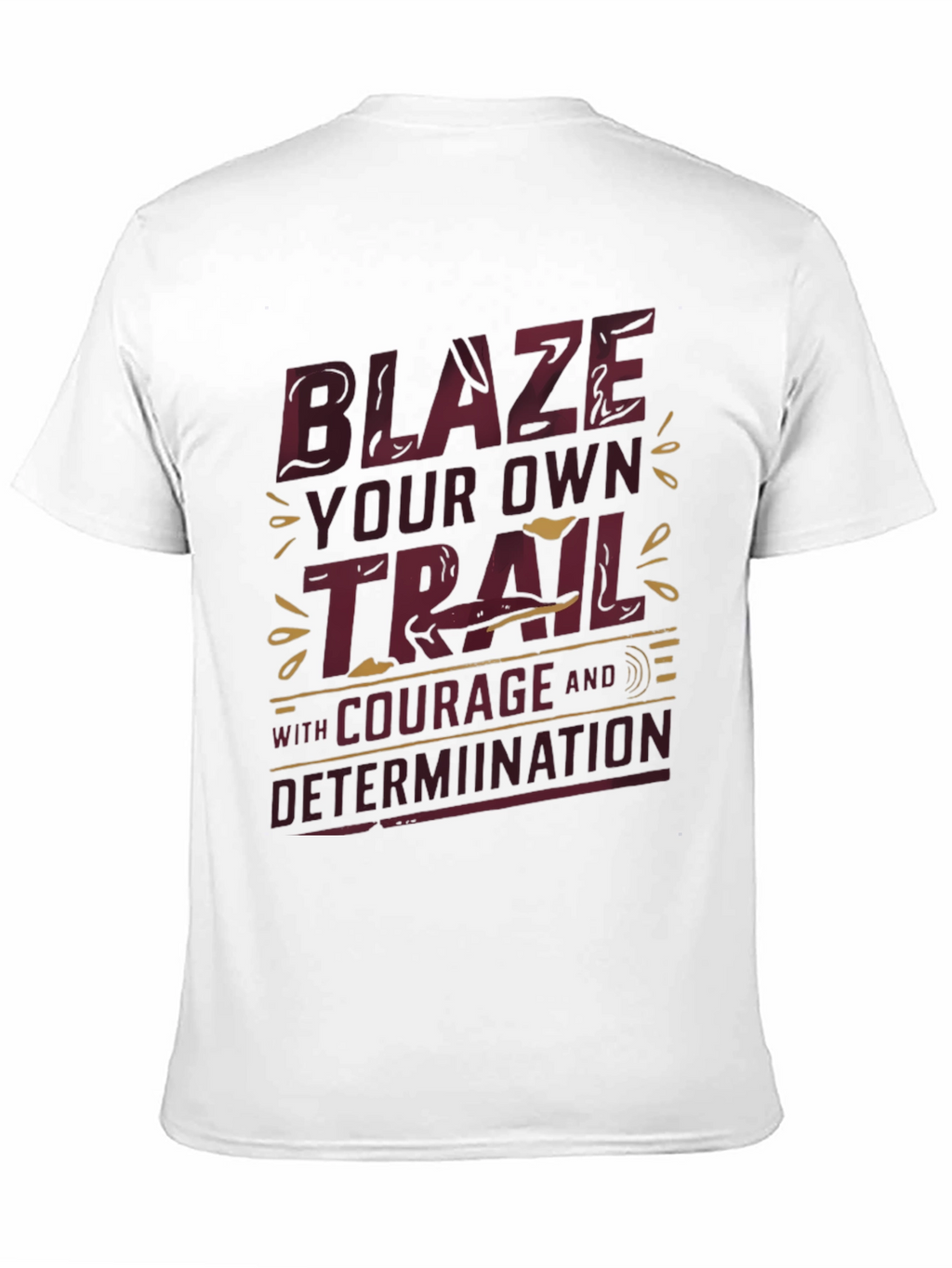Blaze Your Own Trail Graphic Tee - Inspirational Design