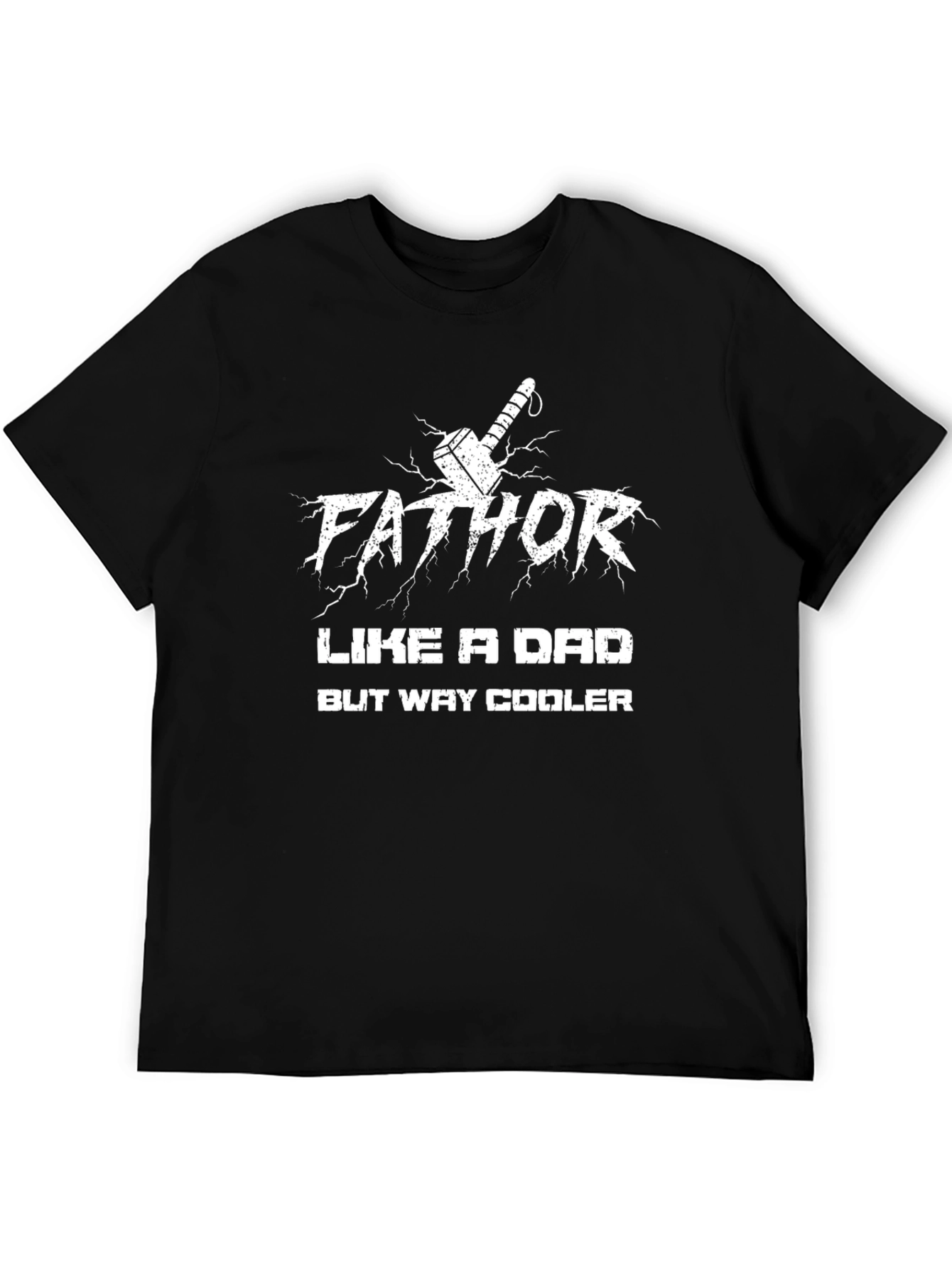 Fathor Like a Dad But Way Cooler T-Shirt