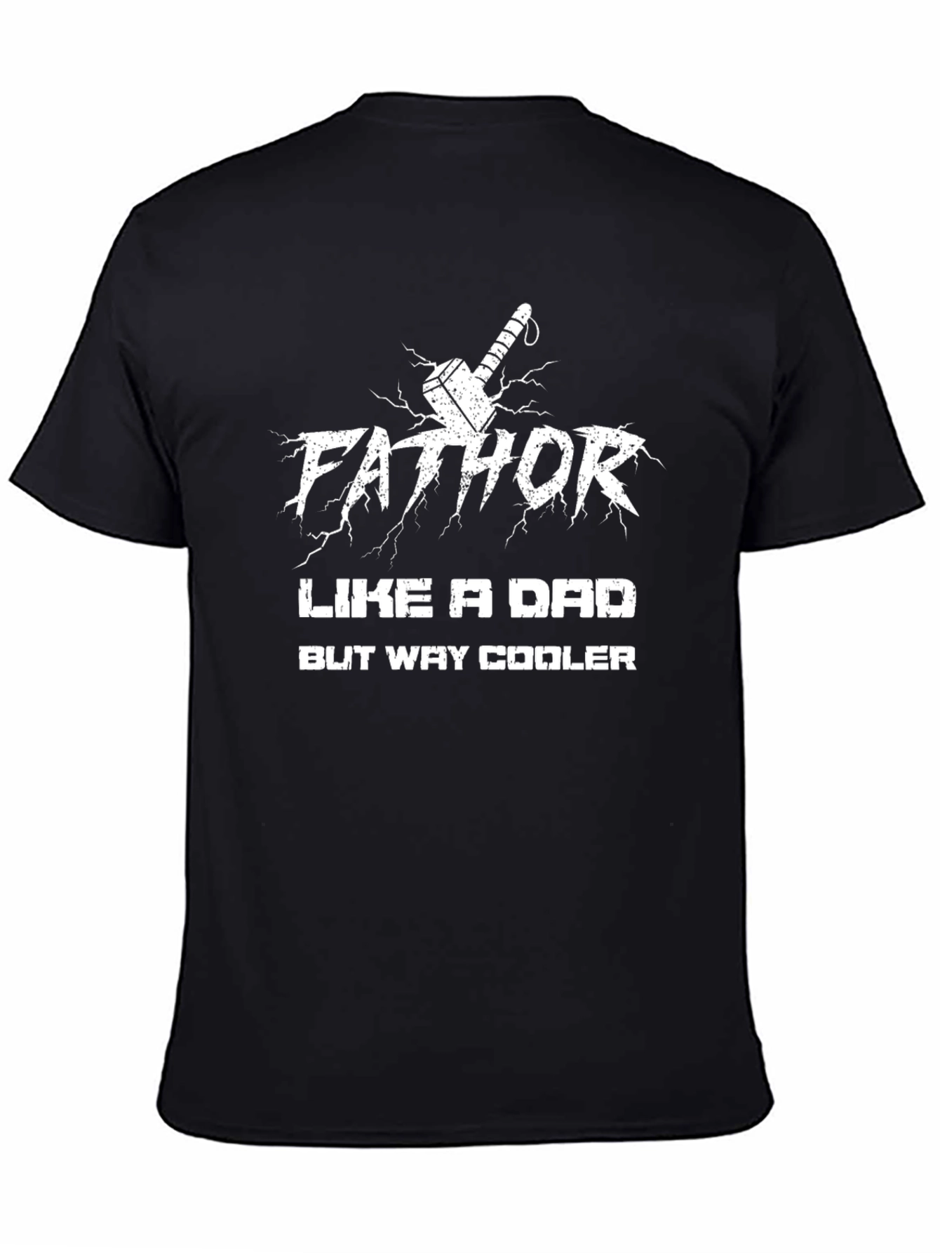 Fathor Like a Dad But Way Cooler T-Shirt