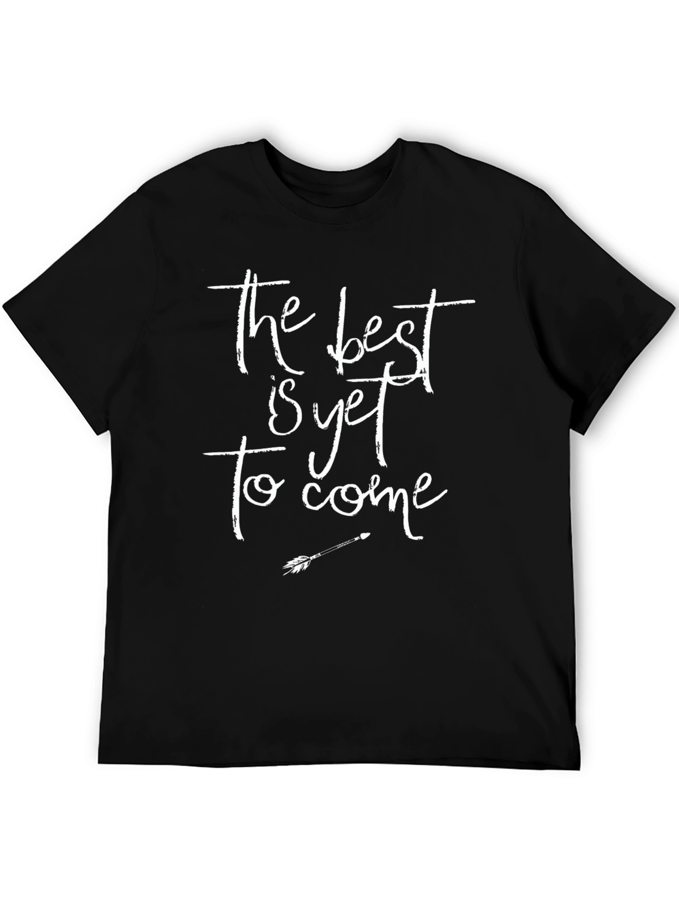 The Best is Yet to Come Graphic T-Shirt