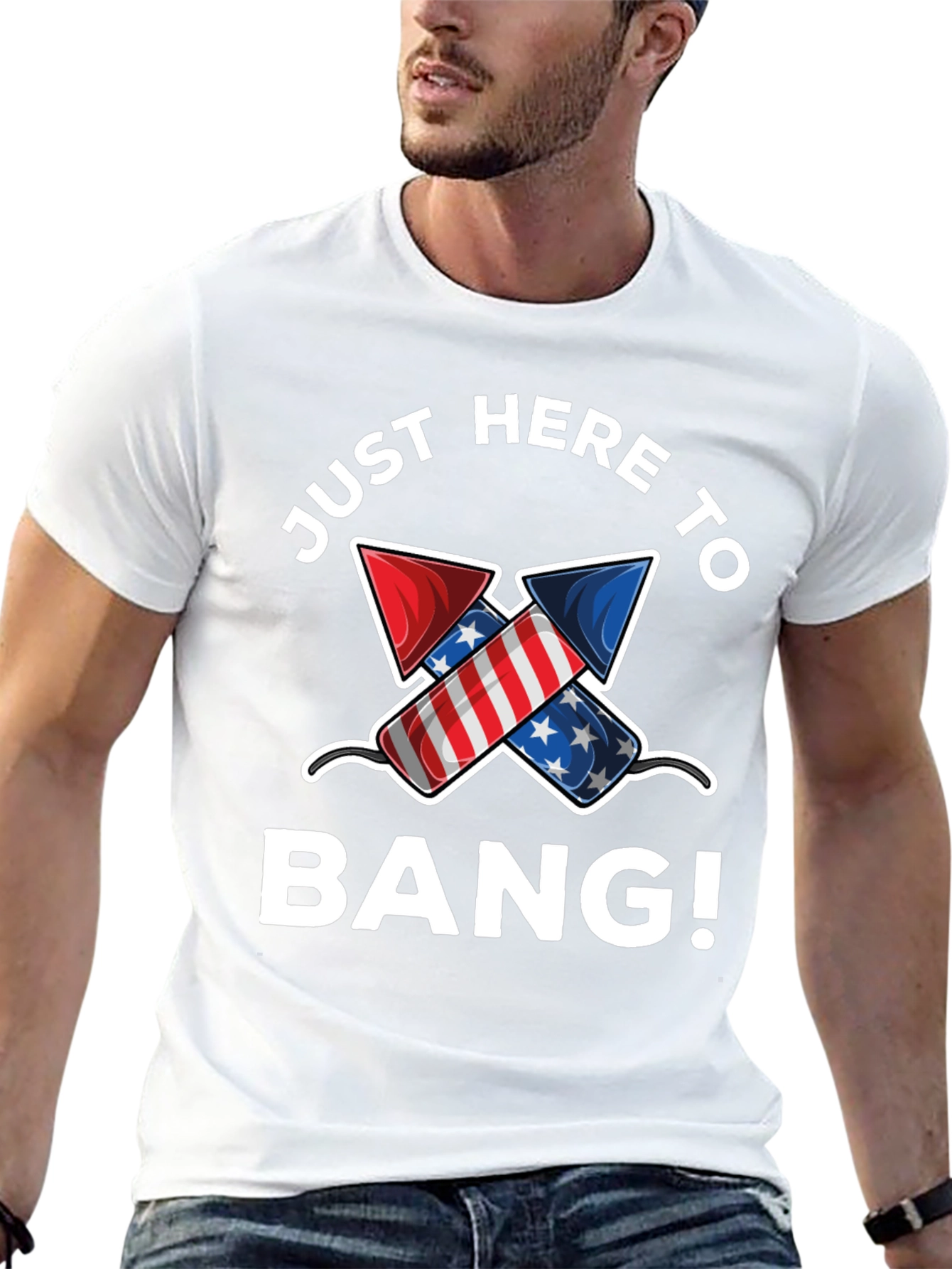 Just Here to Bang! 4th of July T-Shirt