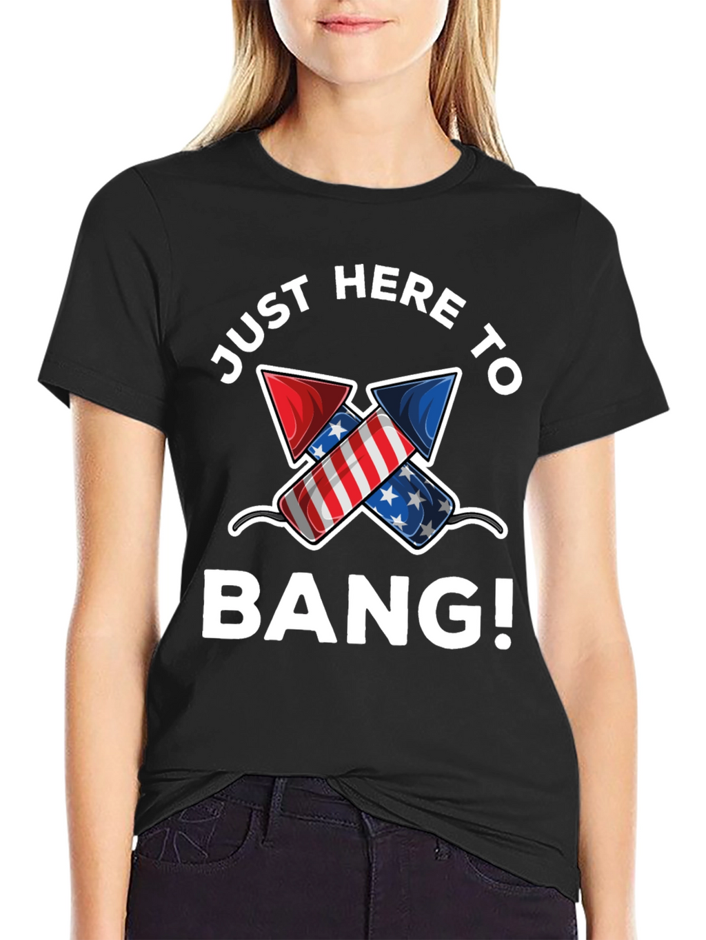Just Here to Bang! 4th of July T-Shirt