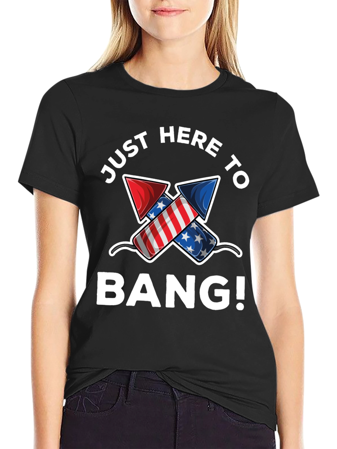 Just Here to Bang! 4th of July T-Shirt