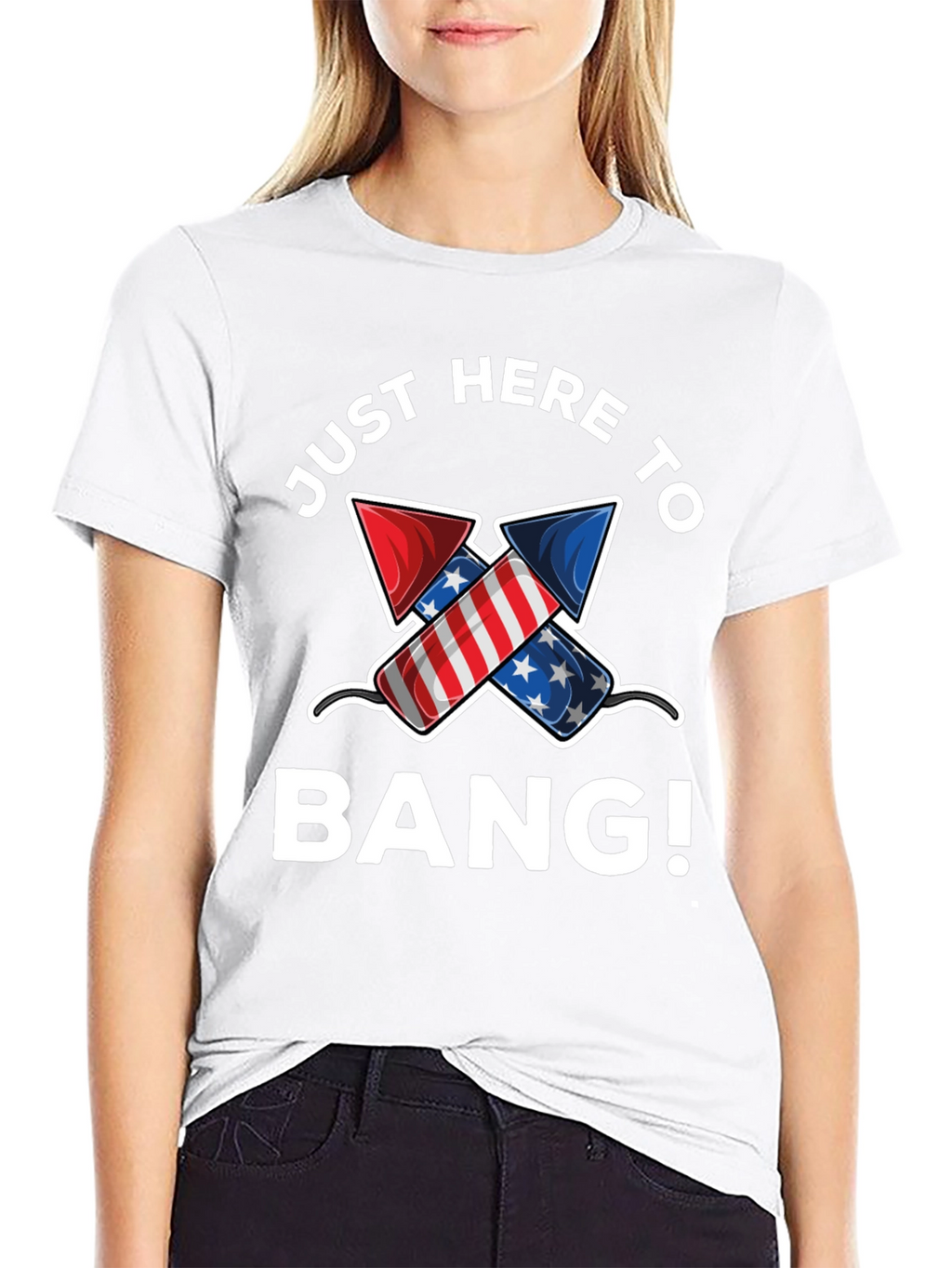 Just Here to Bang! 4th of July T-Shirt