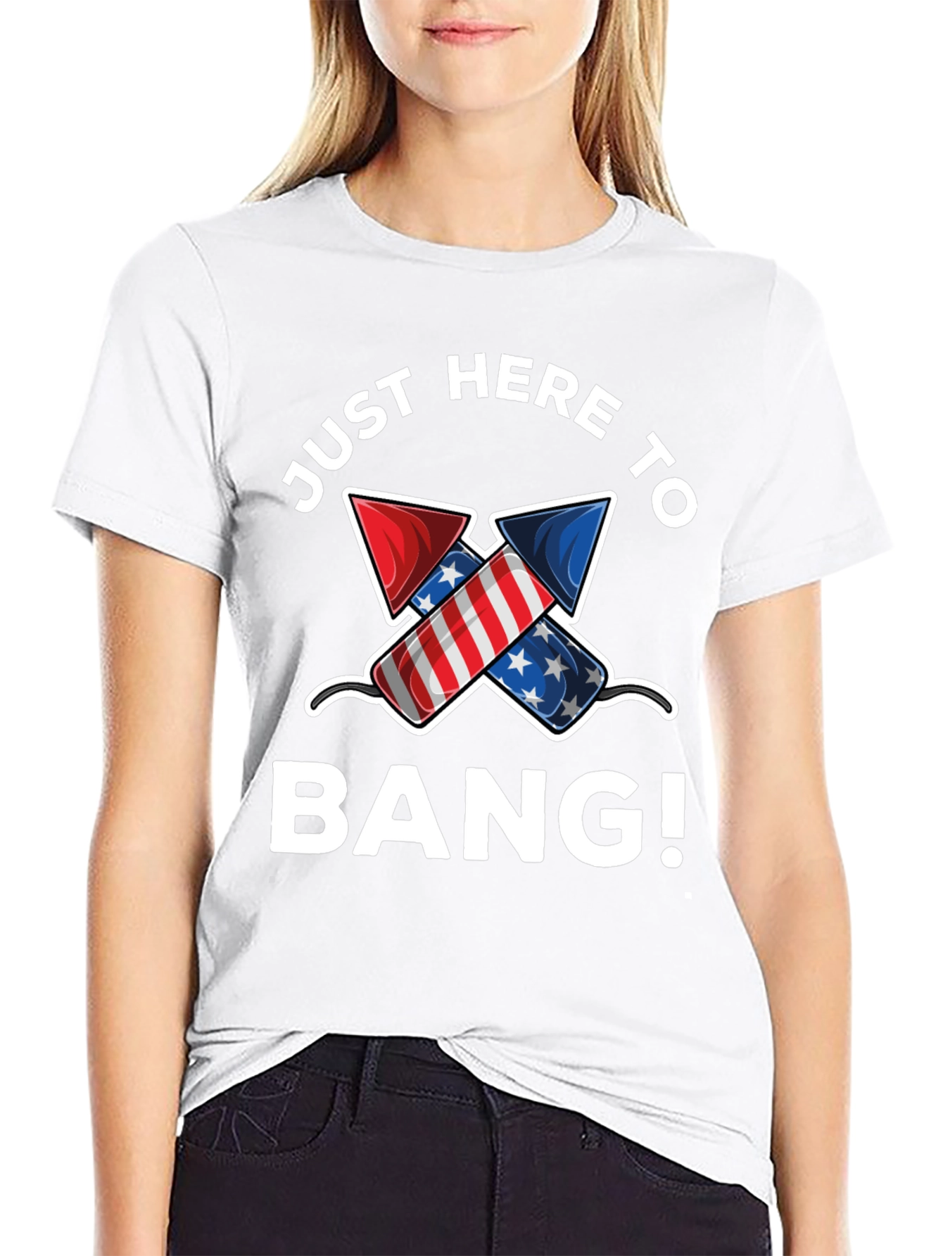 Just Here to Bang! 4th of July T-Shirt