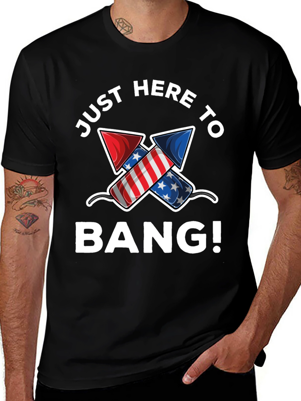 Just Here to Bang! 4th of July T-Shirt