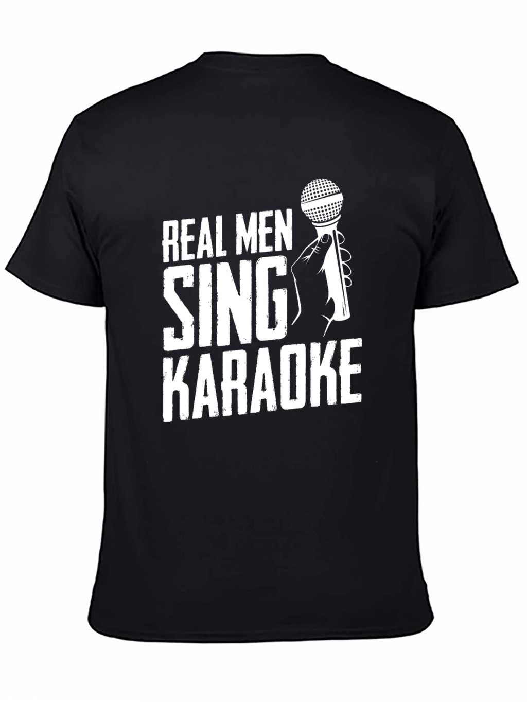 Real Men Sing Karaoke Graphic T-Shirt
