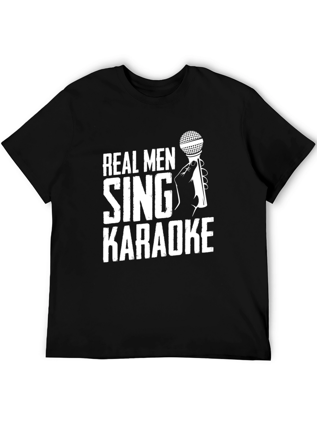 Real Men Sing Karaoke Graphic T-Shirt