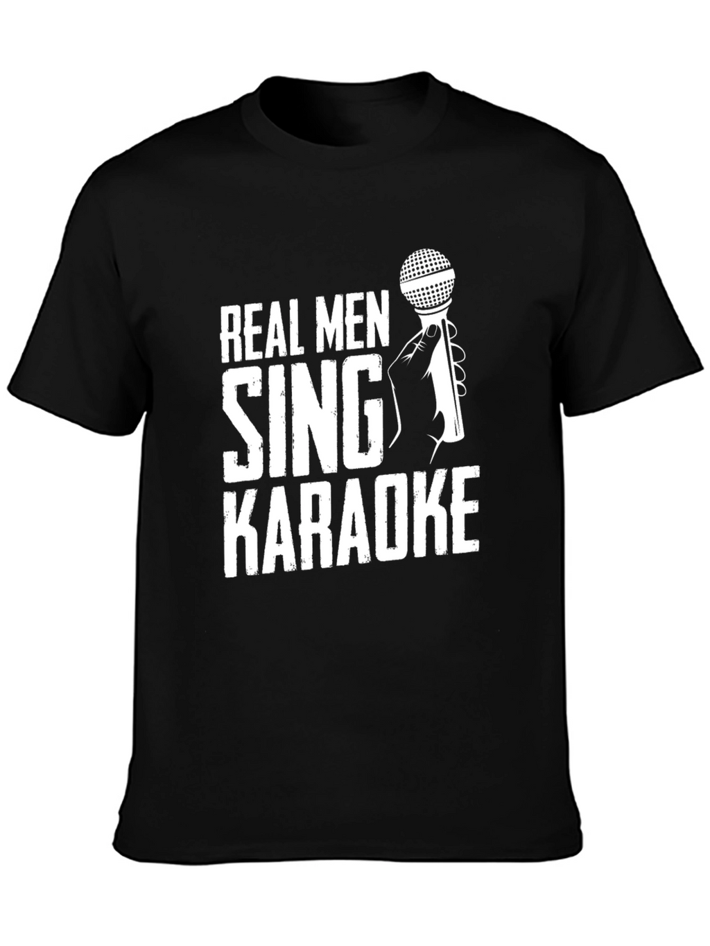 Real Men Sing Karaoke Graphic T-Shirt