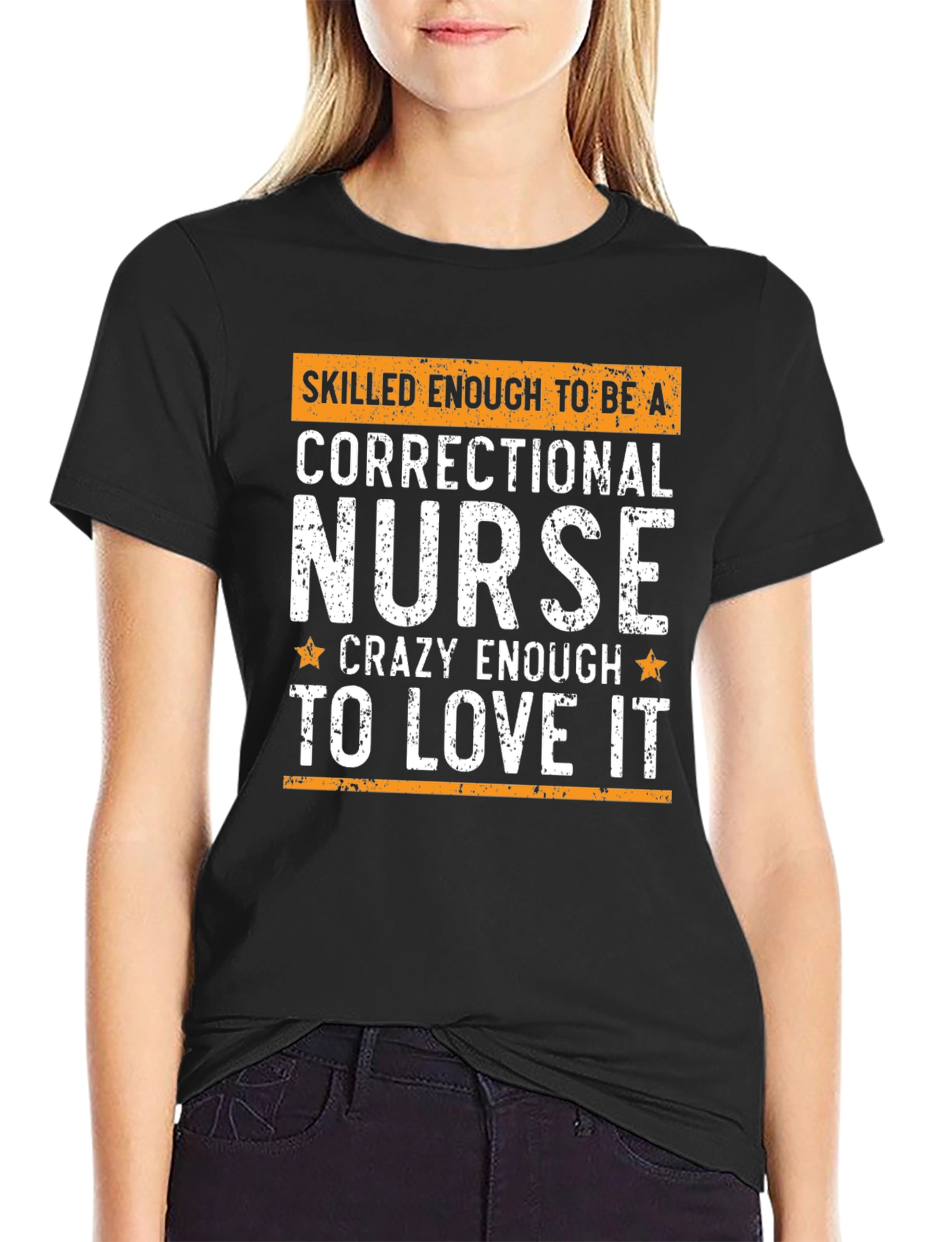 Correctional Nurse T-Shirt Crazy Enough to Love It