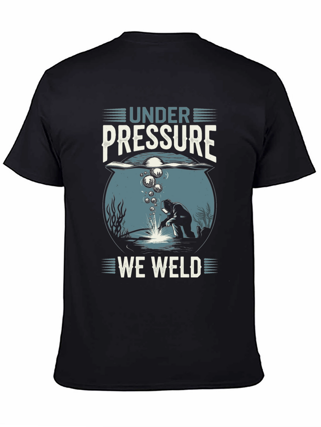 Under Pressure We Weld T-Shirt
