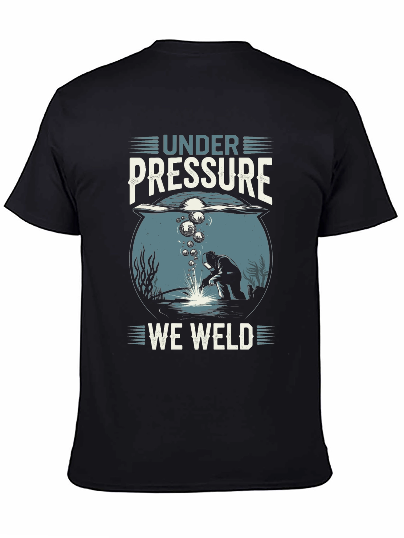 Under Pressure We Weld T-Shirt