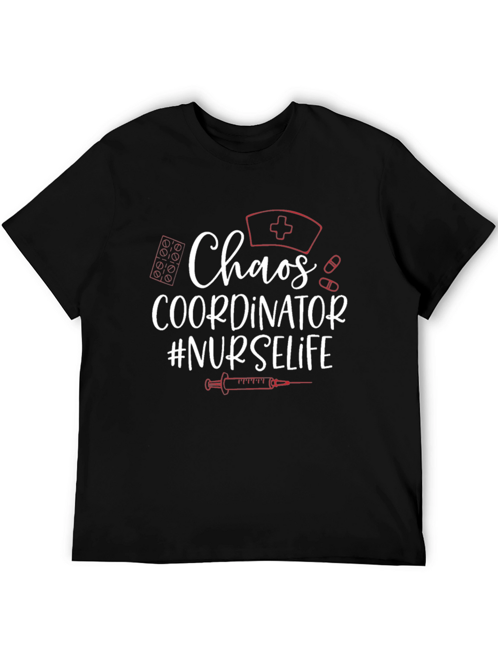 Chaos Coordinator #NURSELIFE T-Shirt