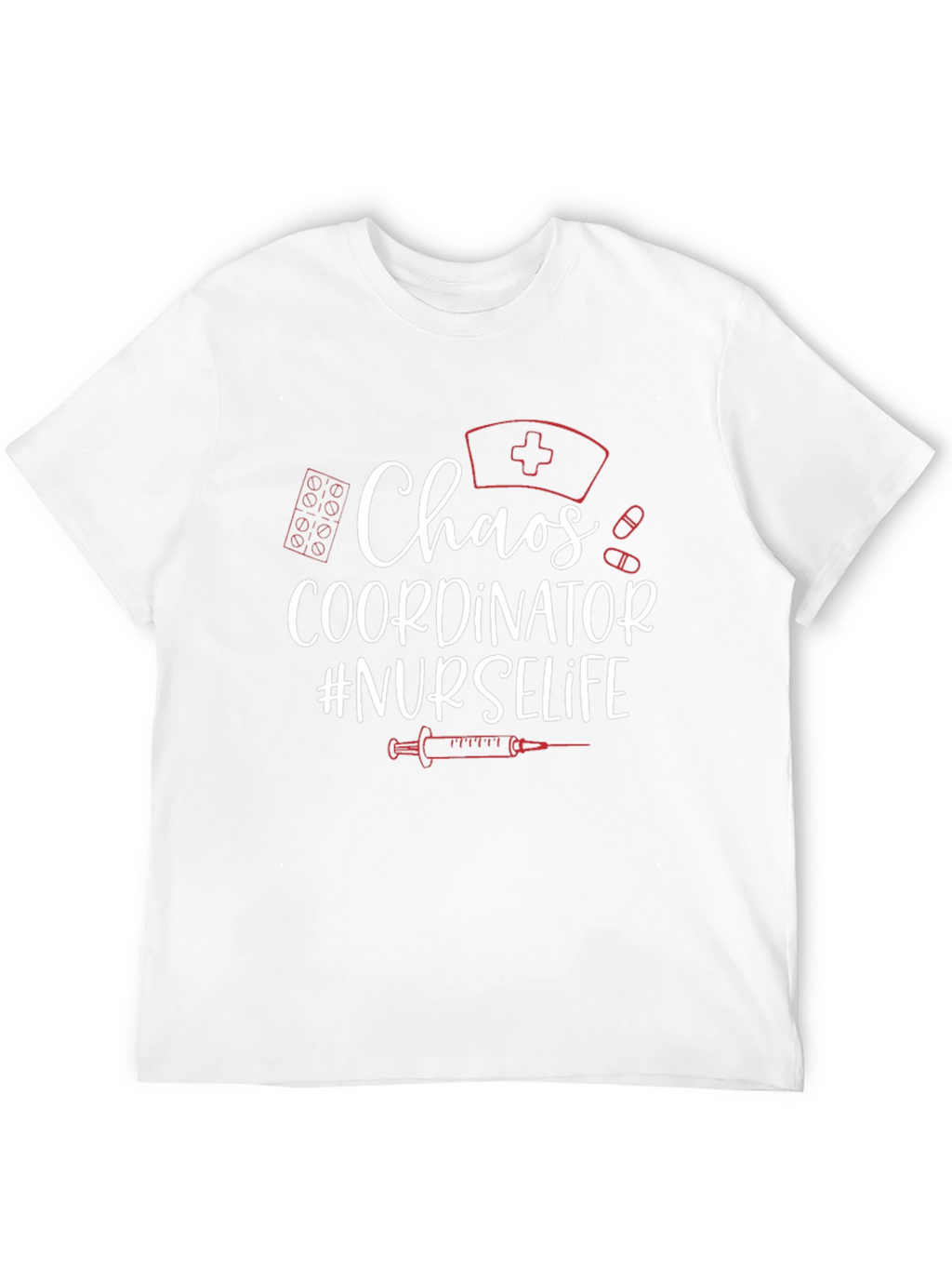 Chaos Coordinator #NURSELIFE T-Shirt