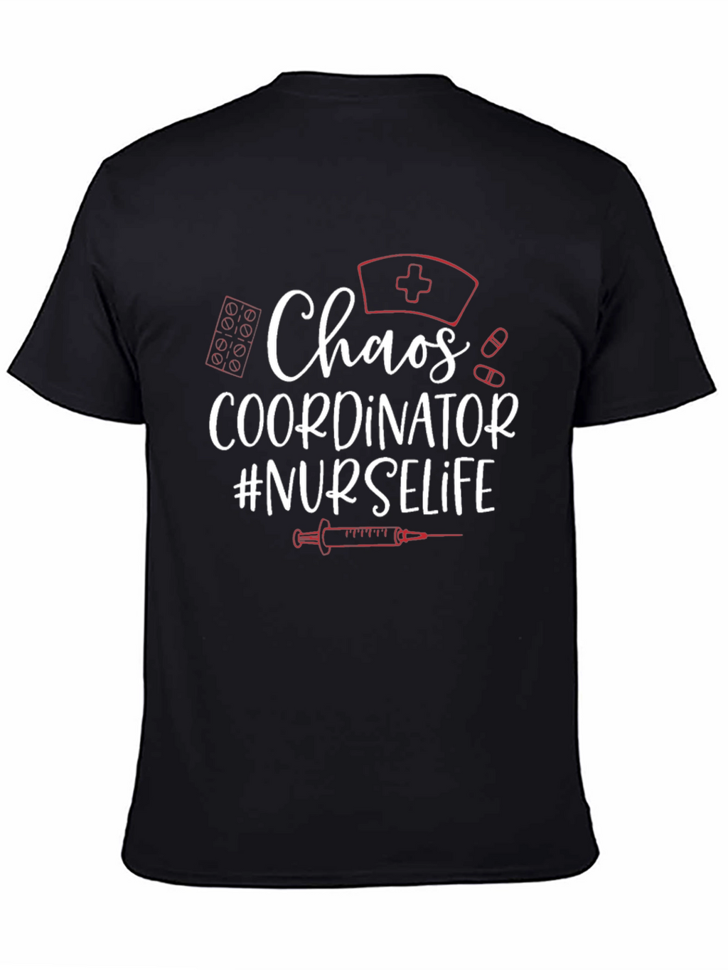 Chaos Coordinator #NURSELIFE T-Shirt